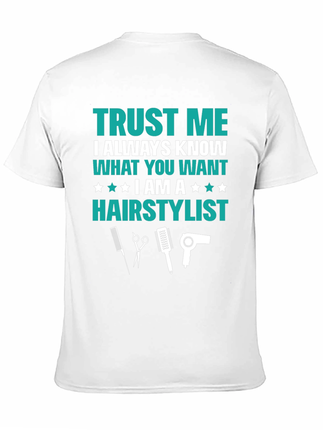 Trust Me Hair Stylist Graphic Tee