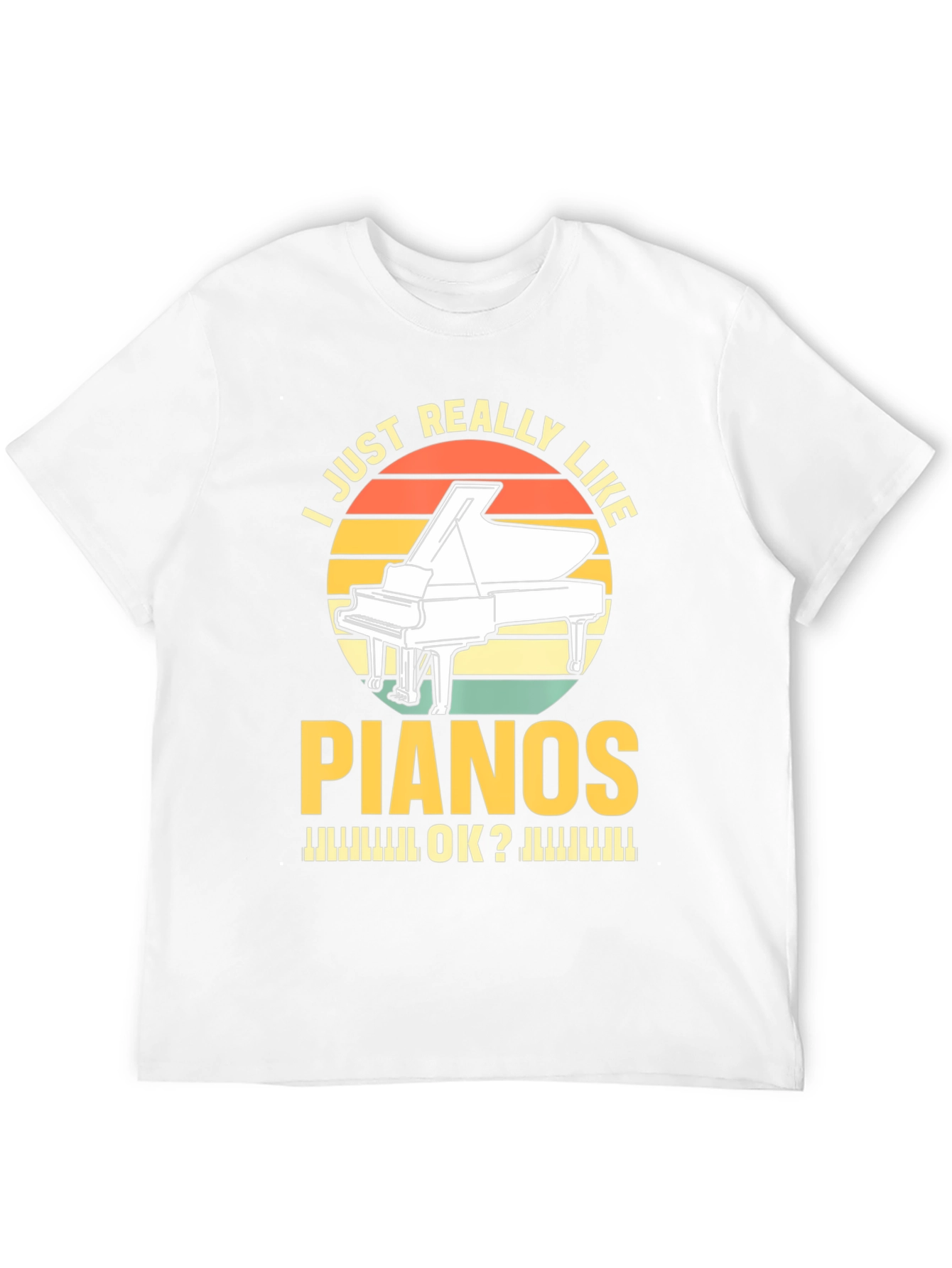 I Just Really Like Pianos T-Shirt - Musician Tee