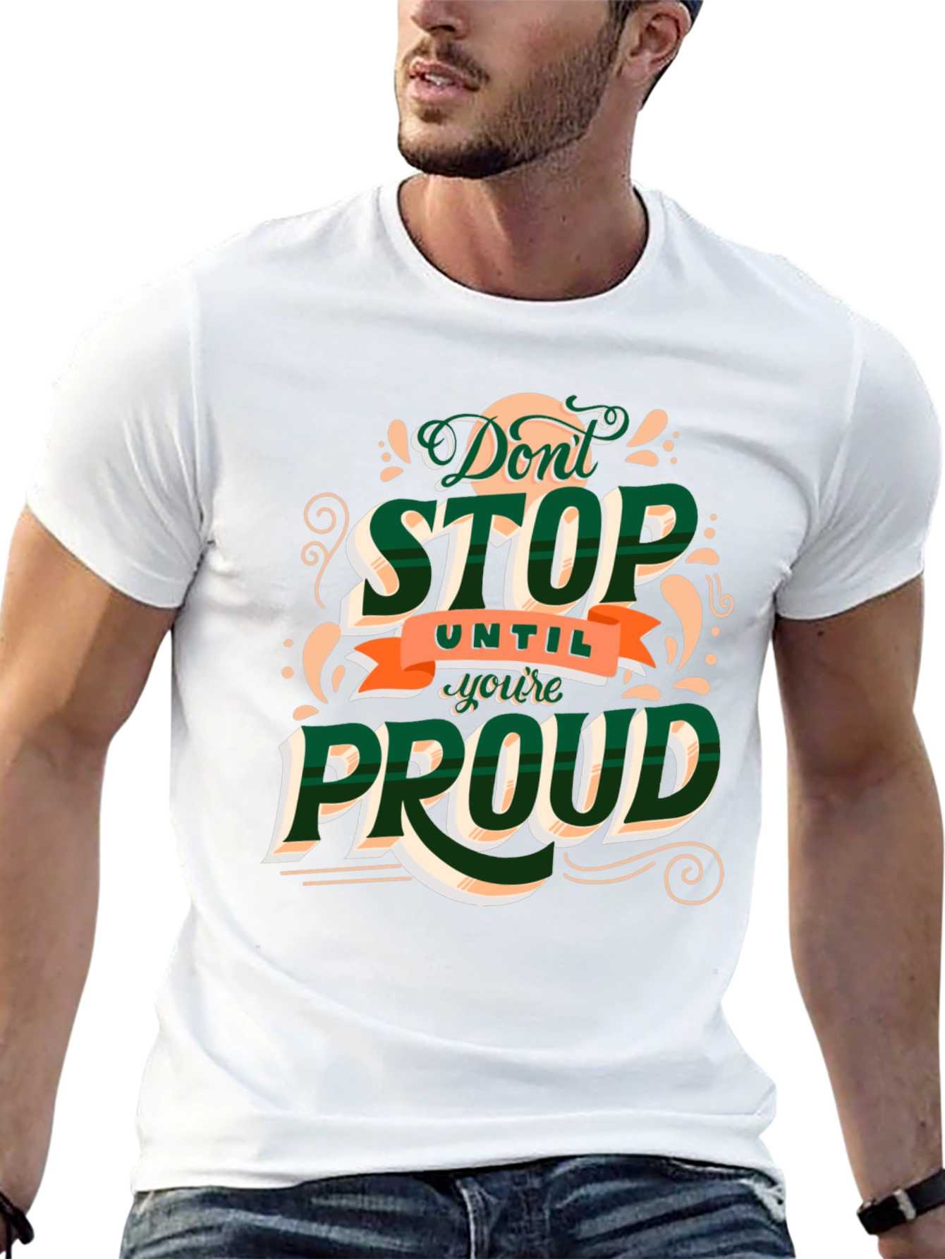 Motivational Dont Stop Until Youre Proud Graphic Tee