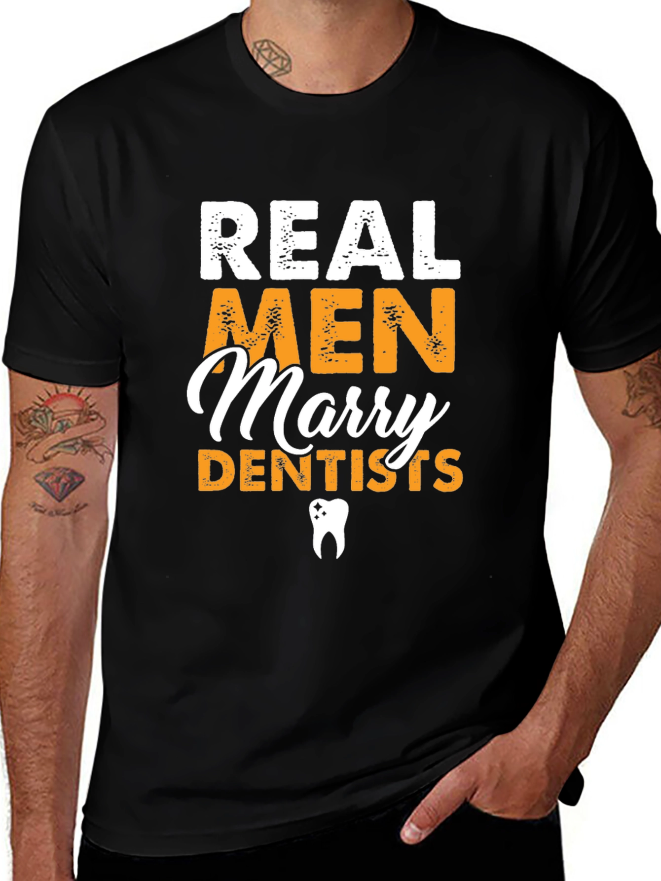 Real Men Marry Dentists Graphic Tee
