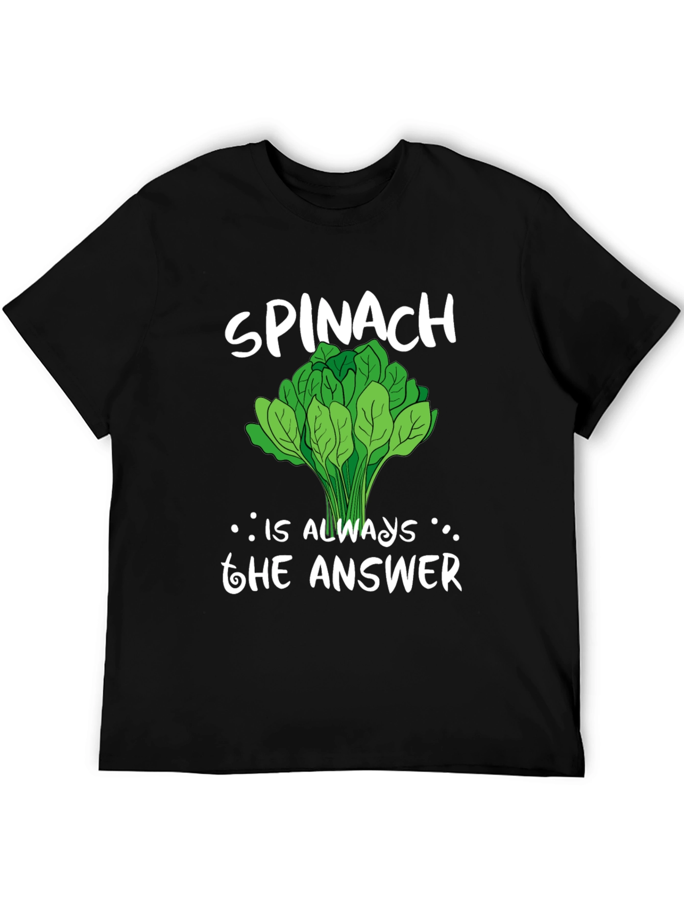 Spinach is Always the Answer Graphic Tee