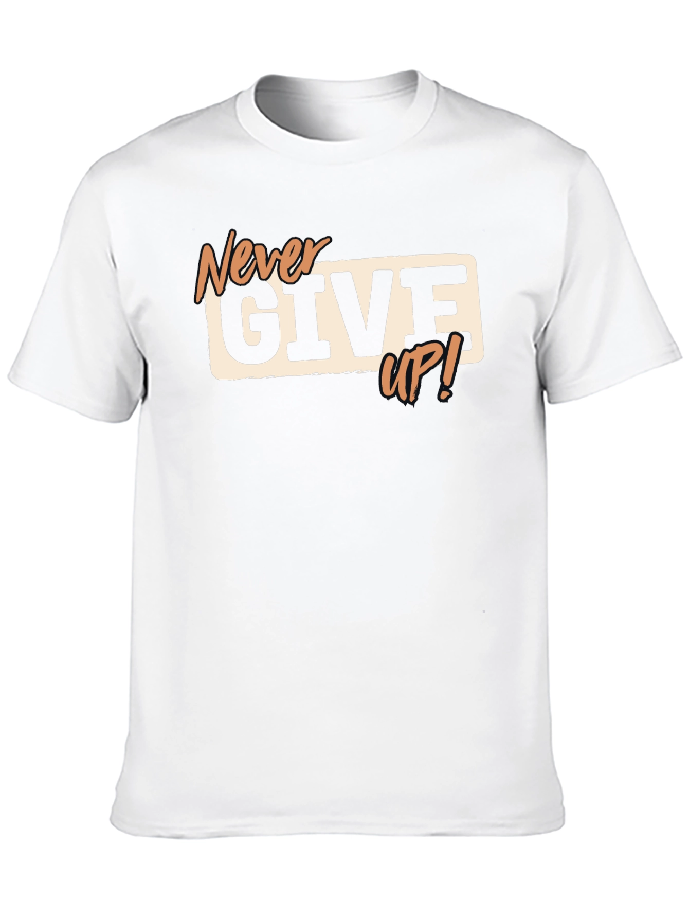 Never Give Up T-Shirt - Motivational Tee