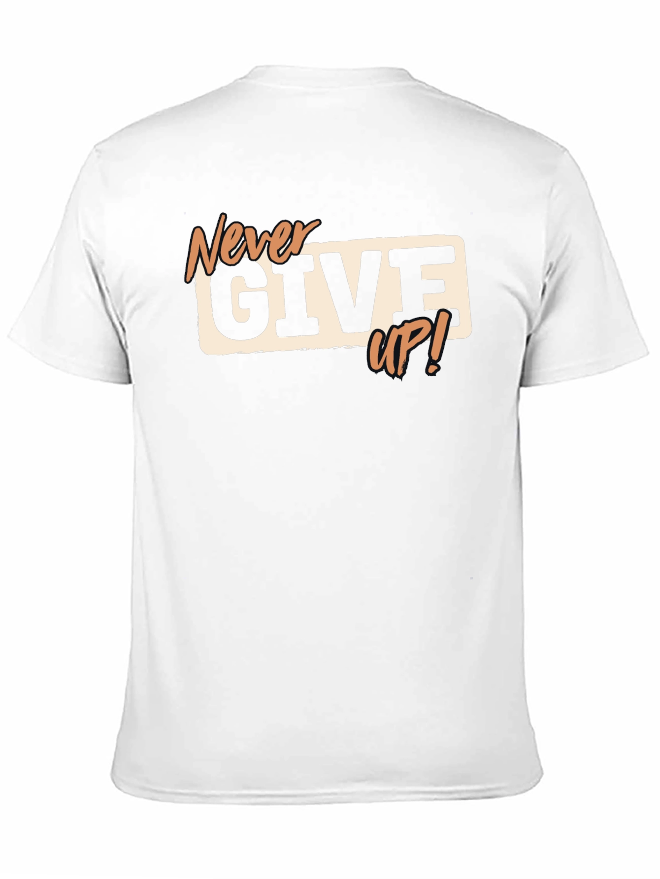 Never Give Up T-Shirt - Motivational Tee