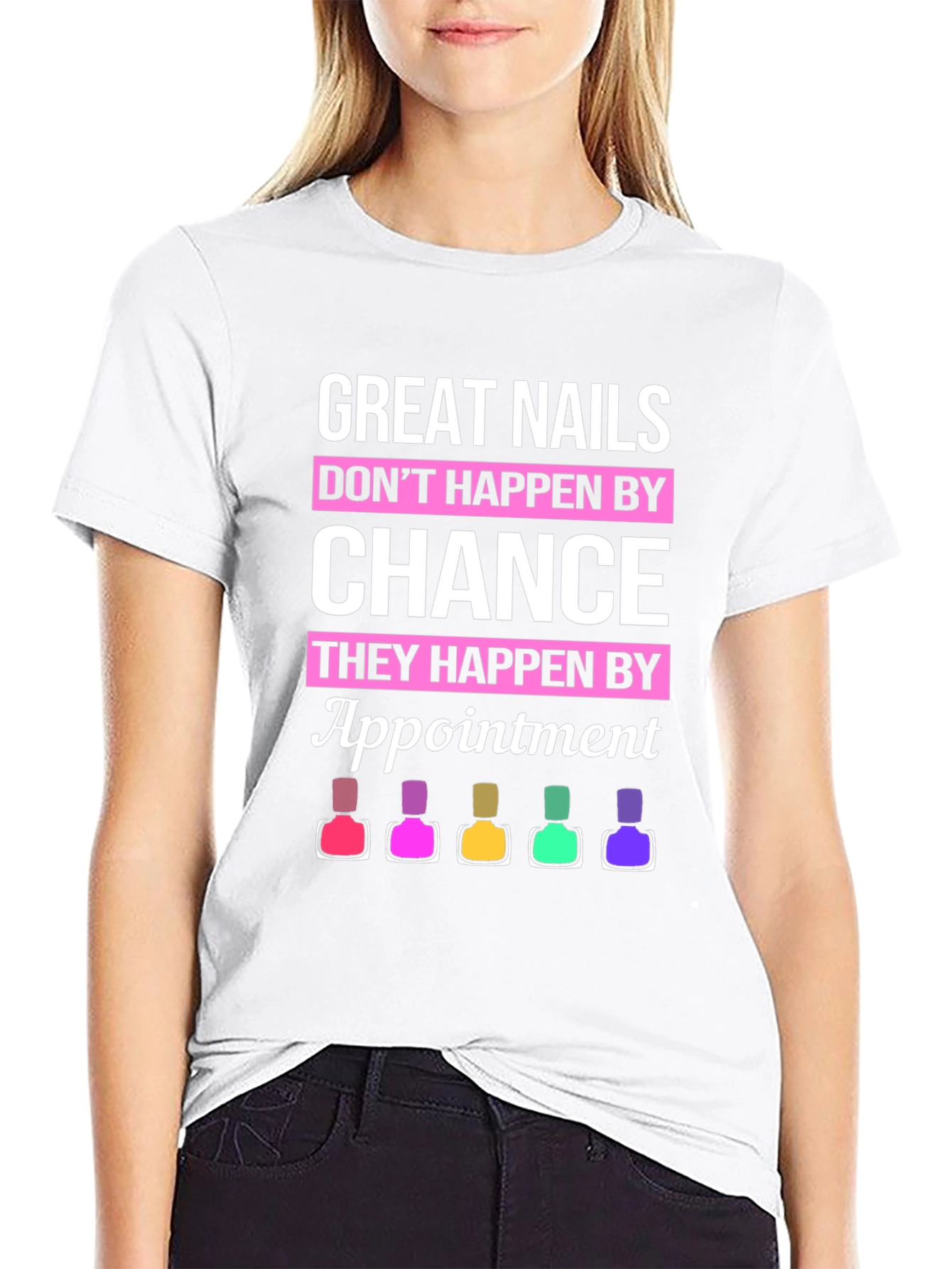 Great Nails Appointment T-Shirt - Manicure Design
