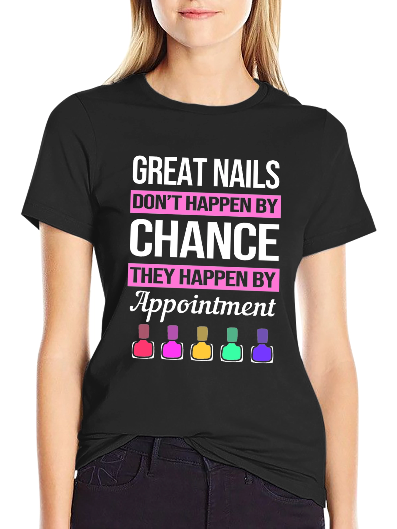 Great Nails Appointment T-Shirt - Manicure Design