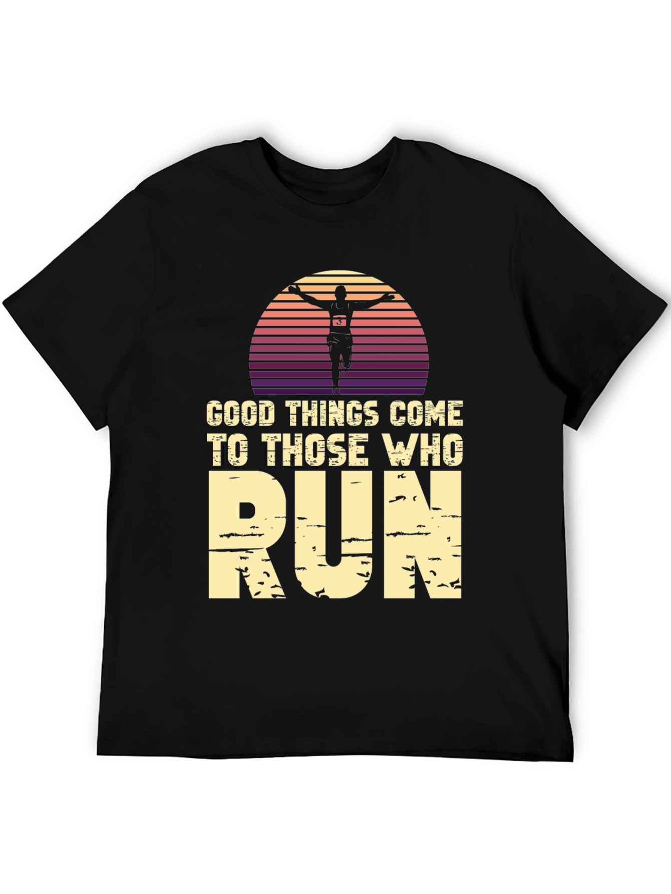 Good Things Come to Those Who Run Graphic Tee