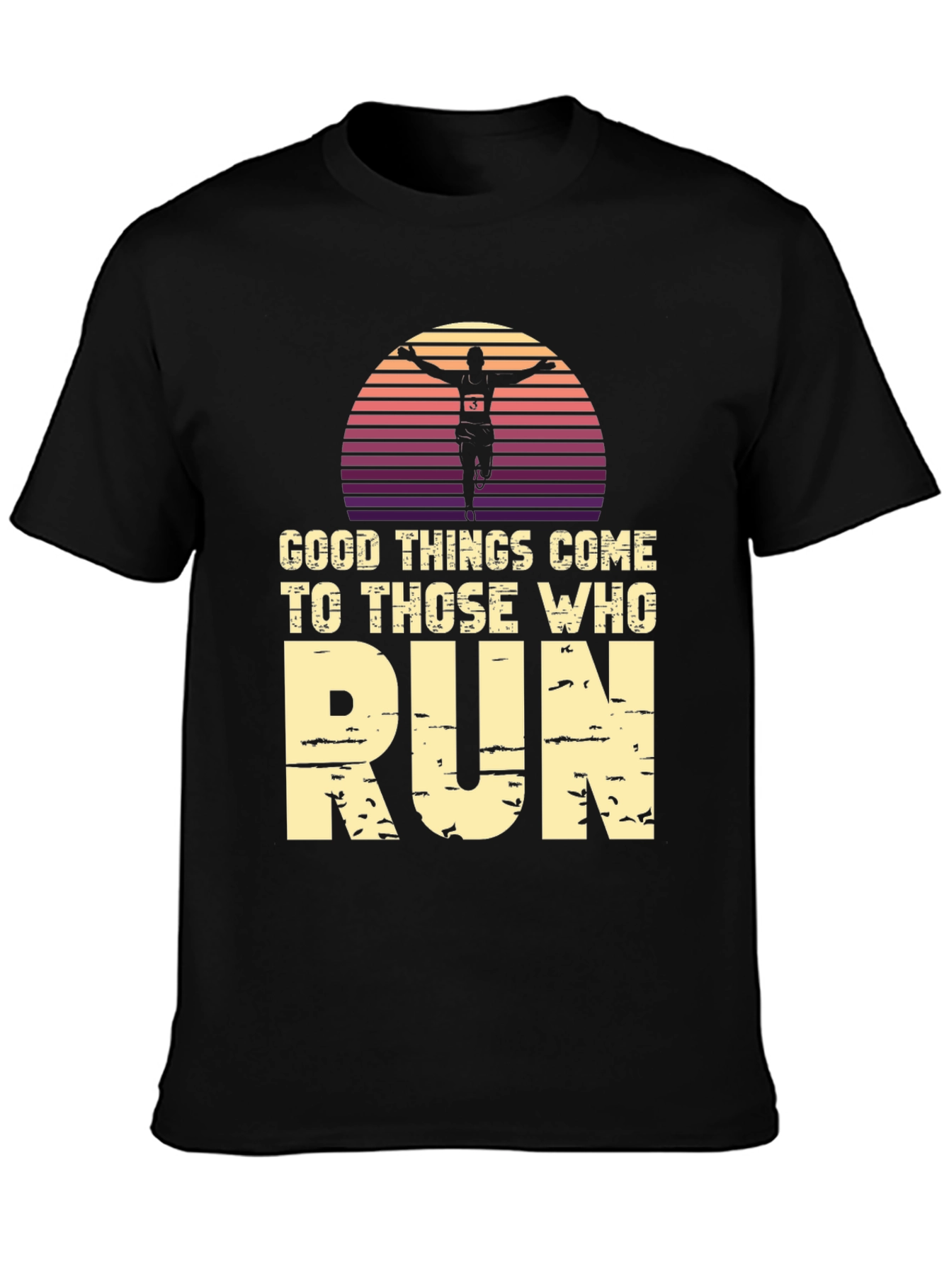 Good Things Come to Those Who Run Graphic Tee
