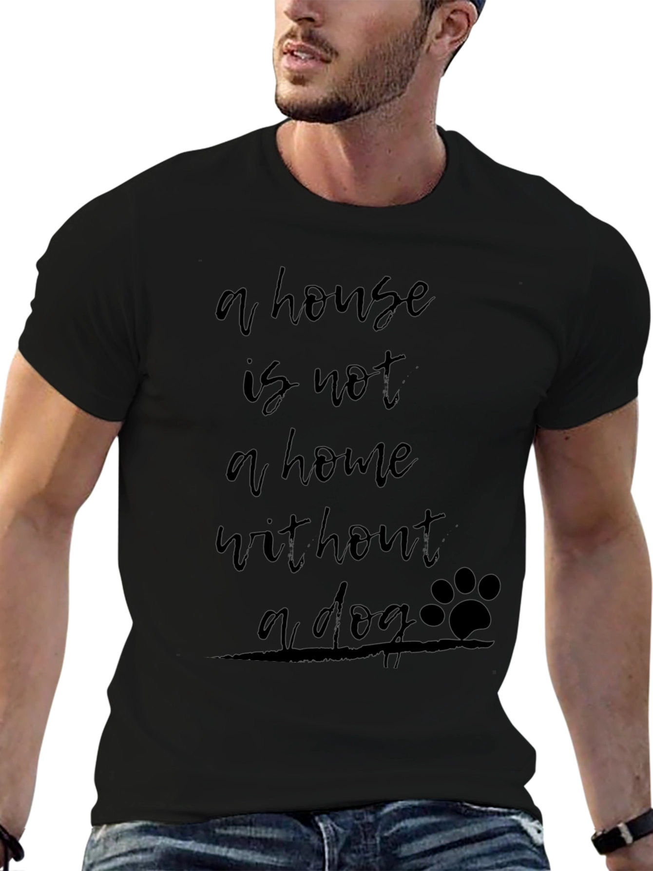 House Is Not A Home Without A Dog Tee
