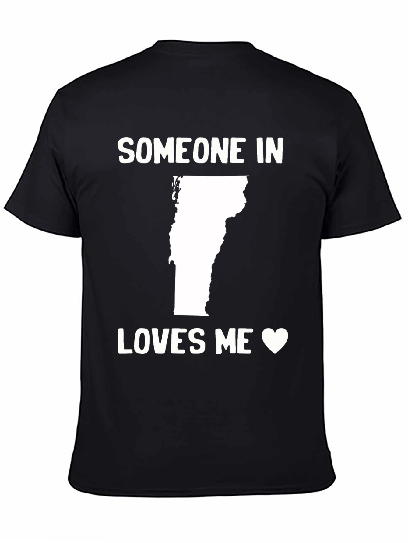Vermont Someone Loves Me T-Shirt