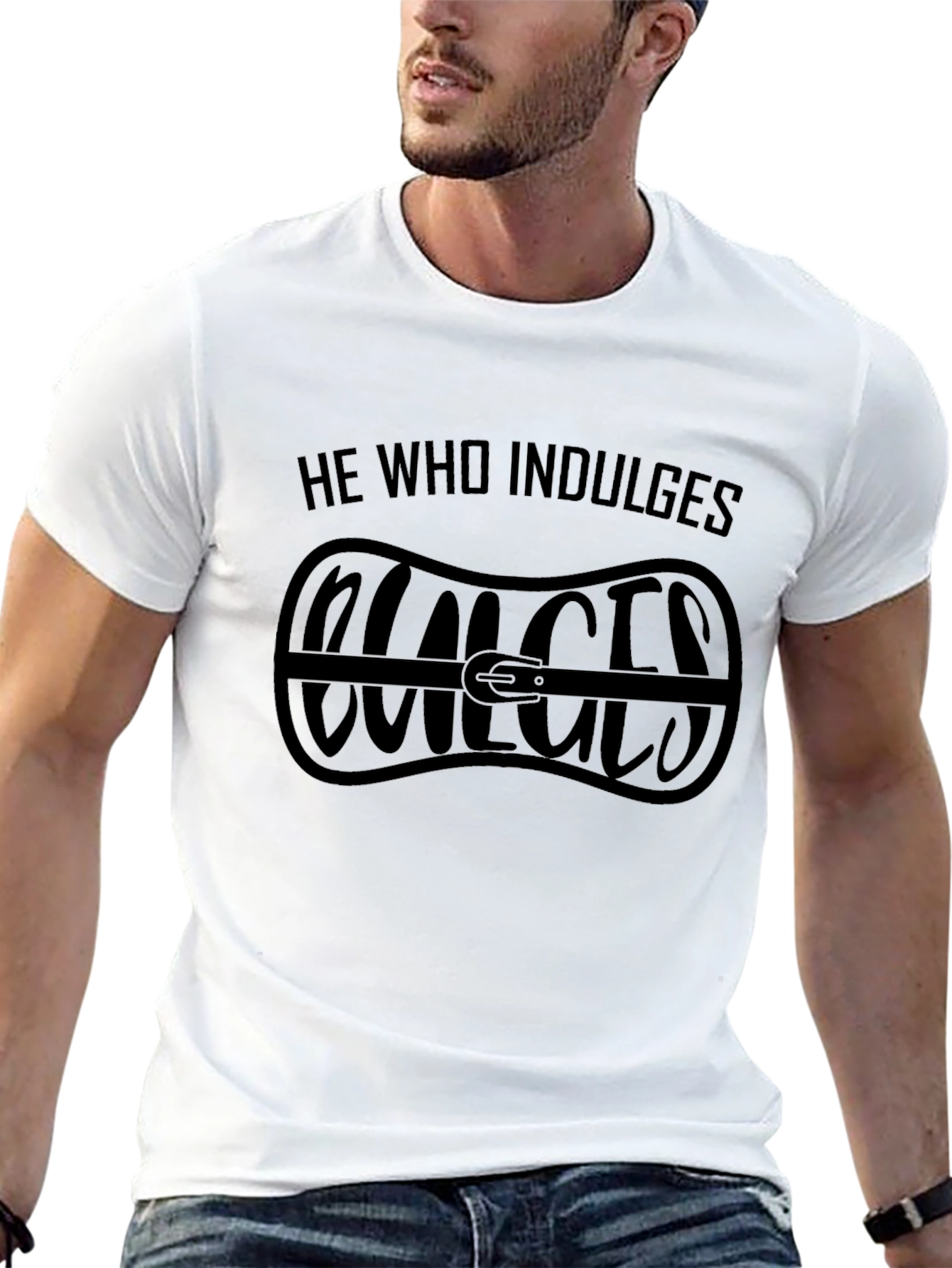 He Who Indulges T-Shirt