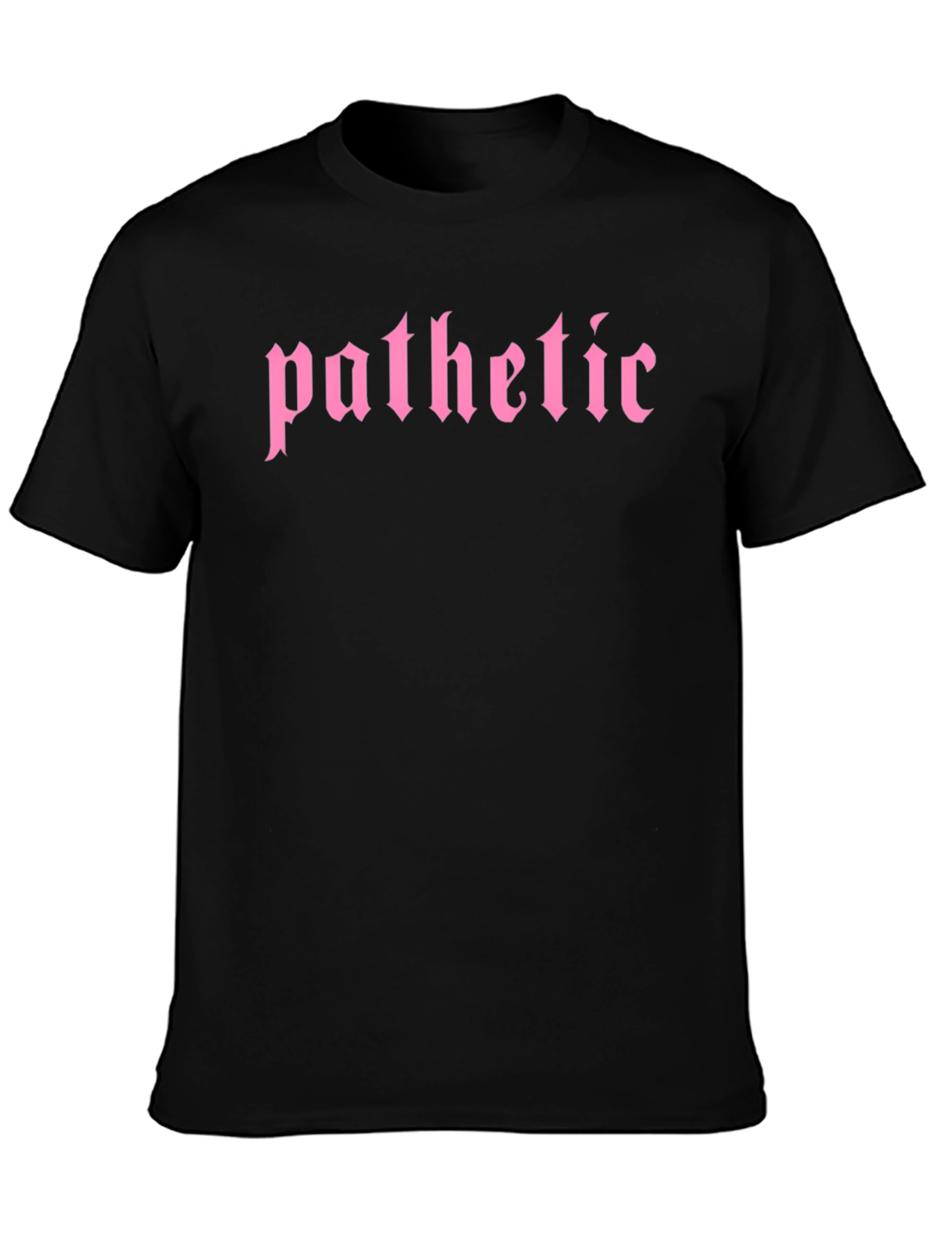 Pathetic T-Shirt - Gothic Pink Text Tee