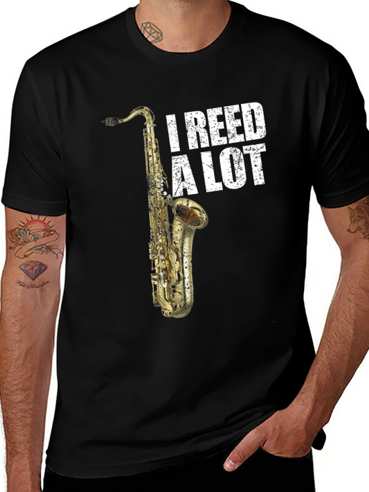 I Reed A Lot Saxophone Musician T-Shirt