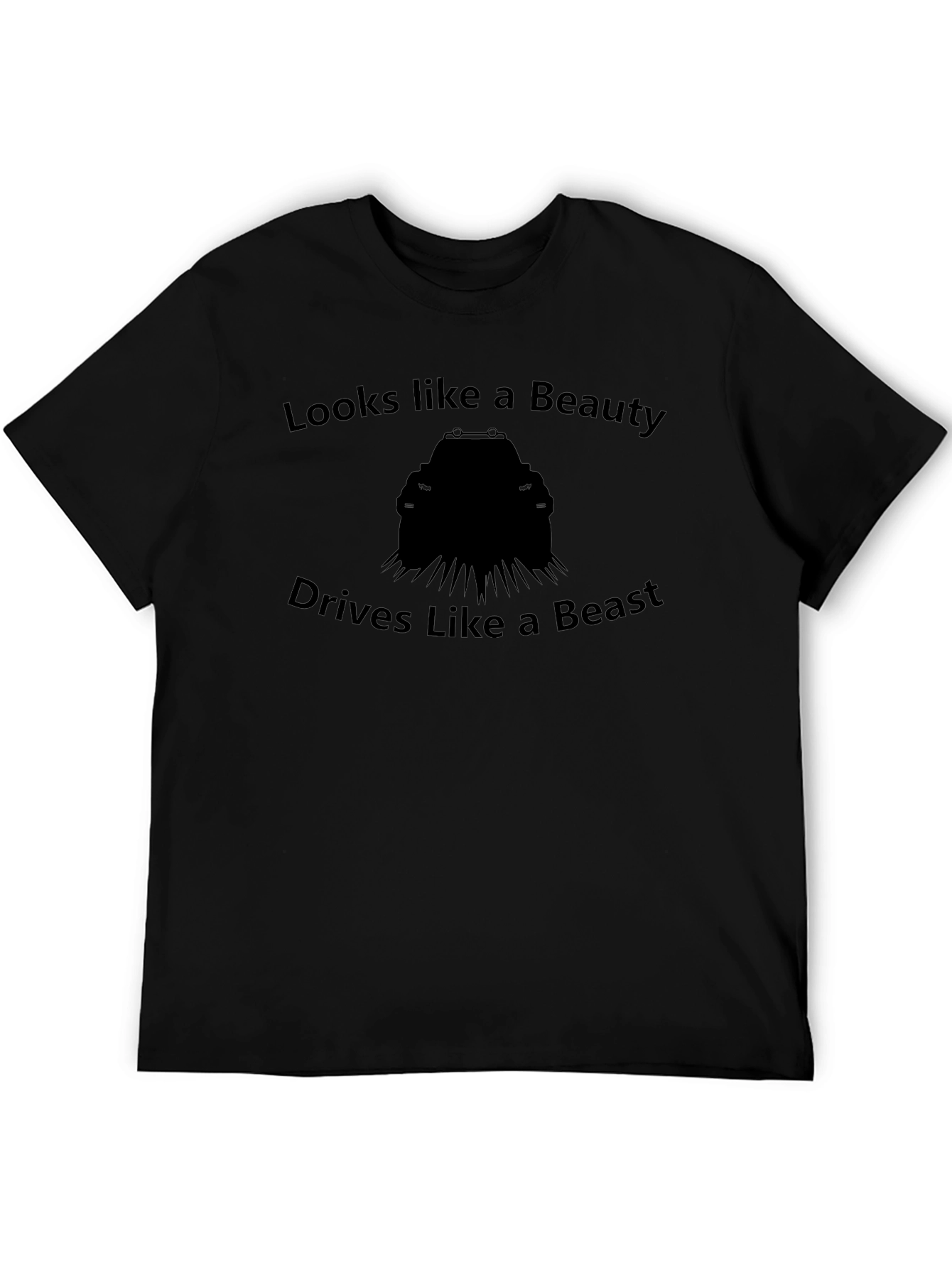 Looks Like a Beauty Drives Like a Beast Tee
