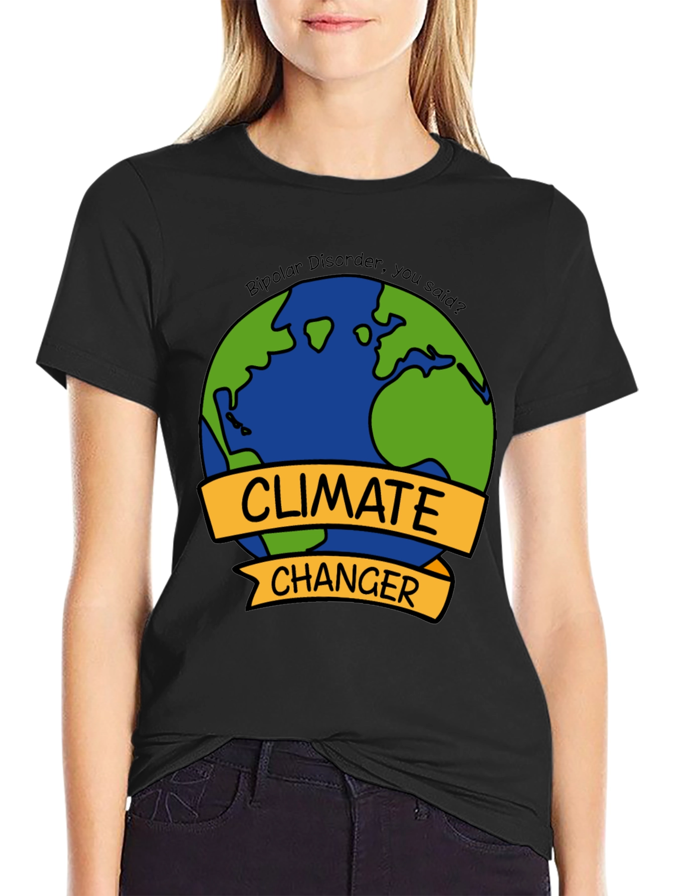 Climate Changer T-Shirt - Bipolar Disorder Humor