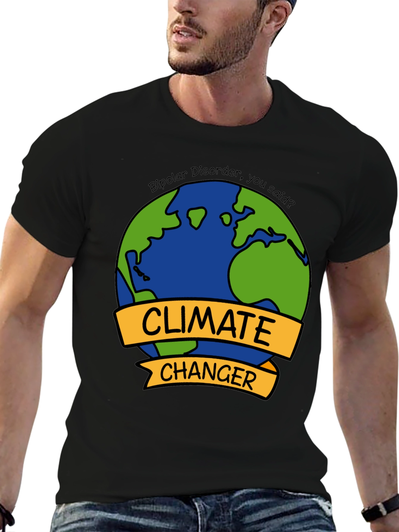Climate Changer T-Shirt - Bipolar Disorder Humor