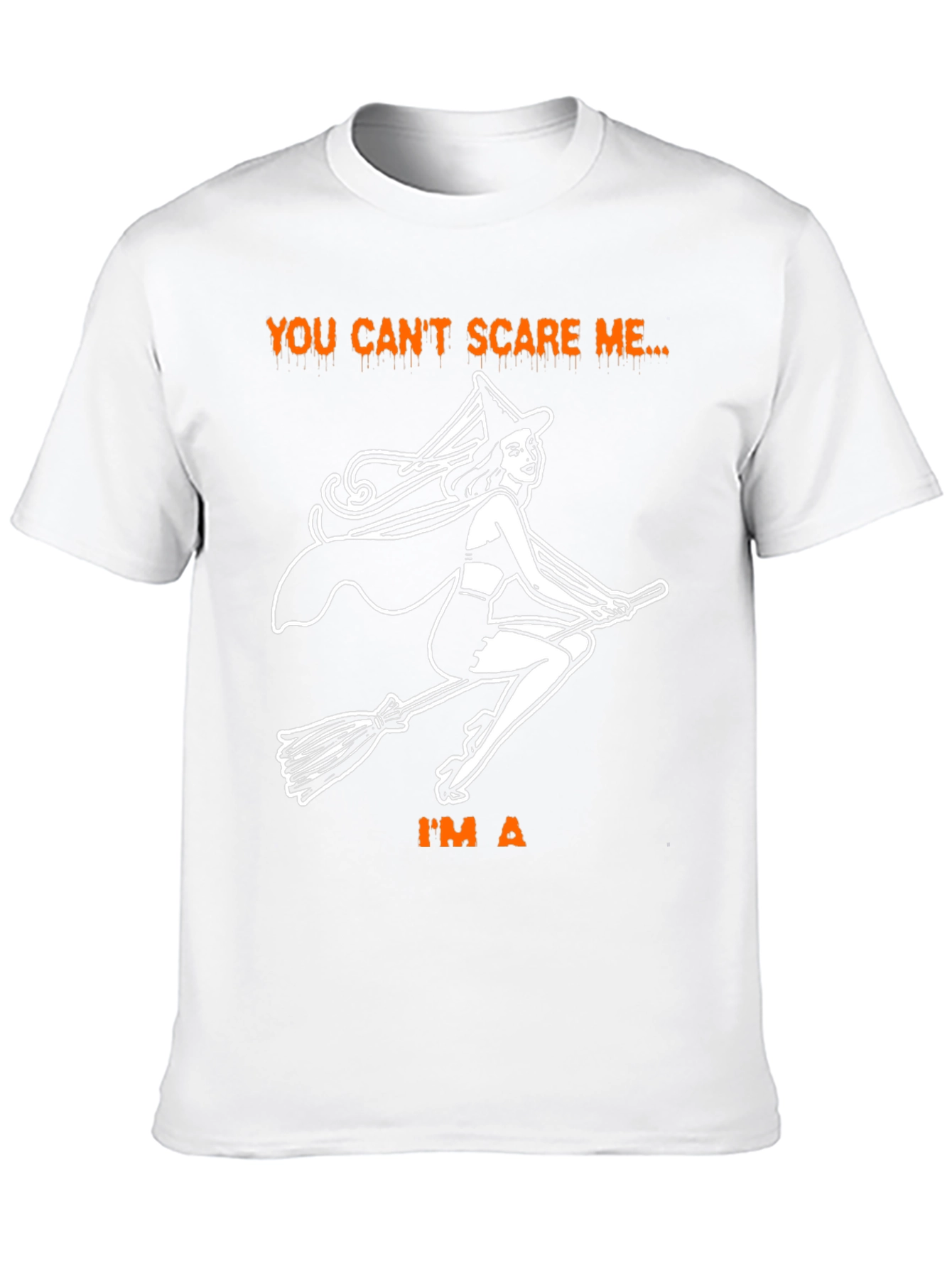 You Cant Scare Me Halloween T-Shirt