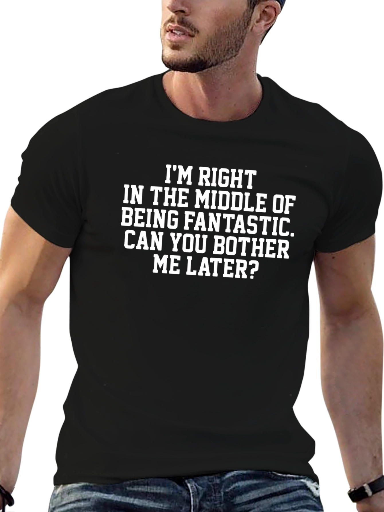 Funny Slogan Graphic Tee: Im Right In The Middle...