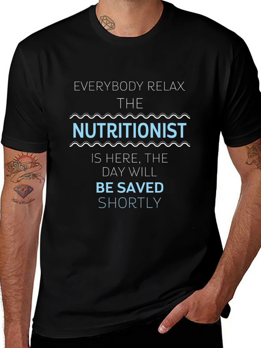 Nutritionist T-Shirt - Everybody Relax Funny Tee