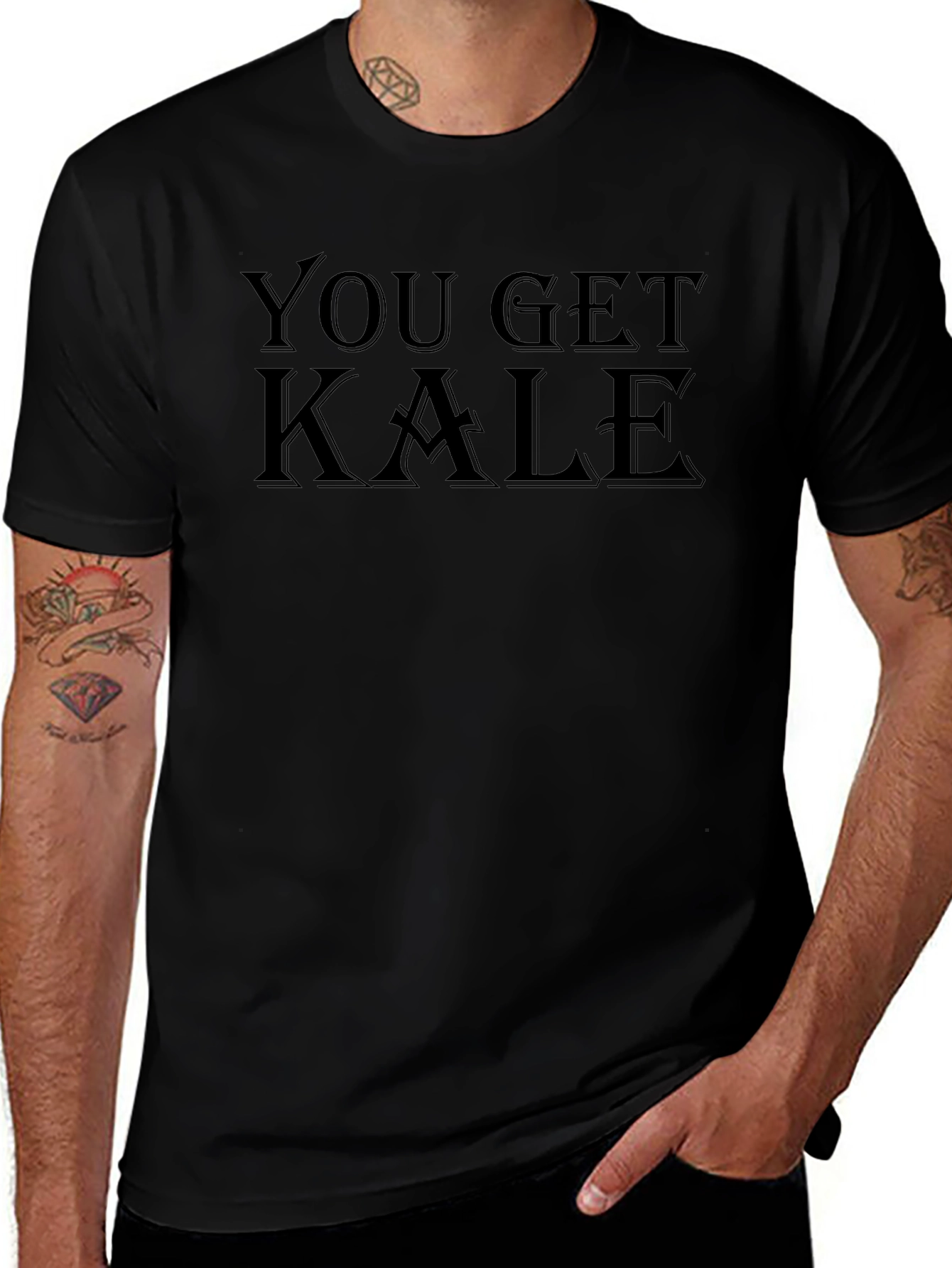 You Get Kale T-Shirt - Black Crew Neck Tee