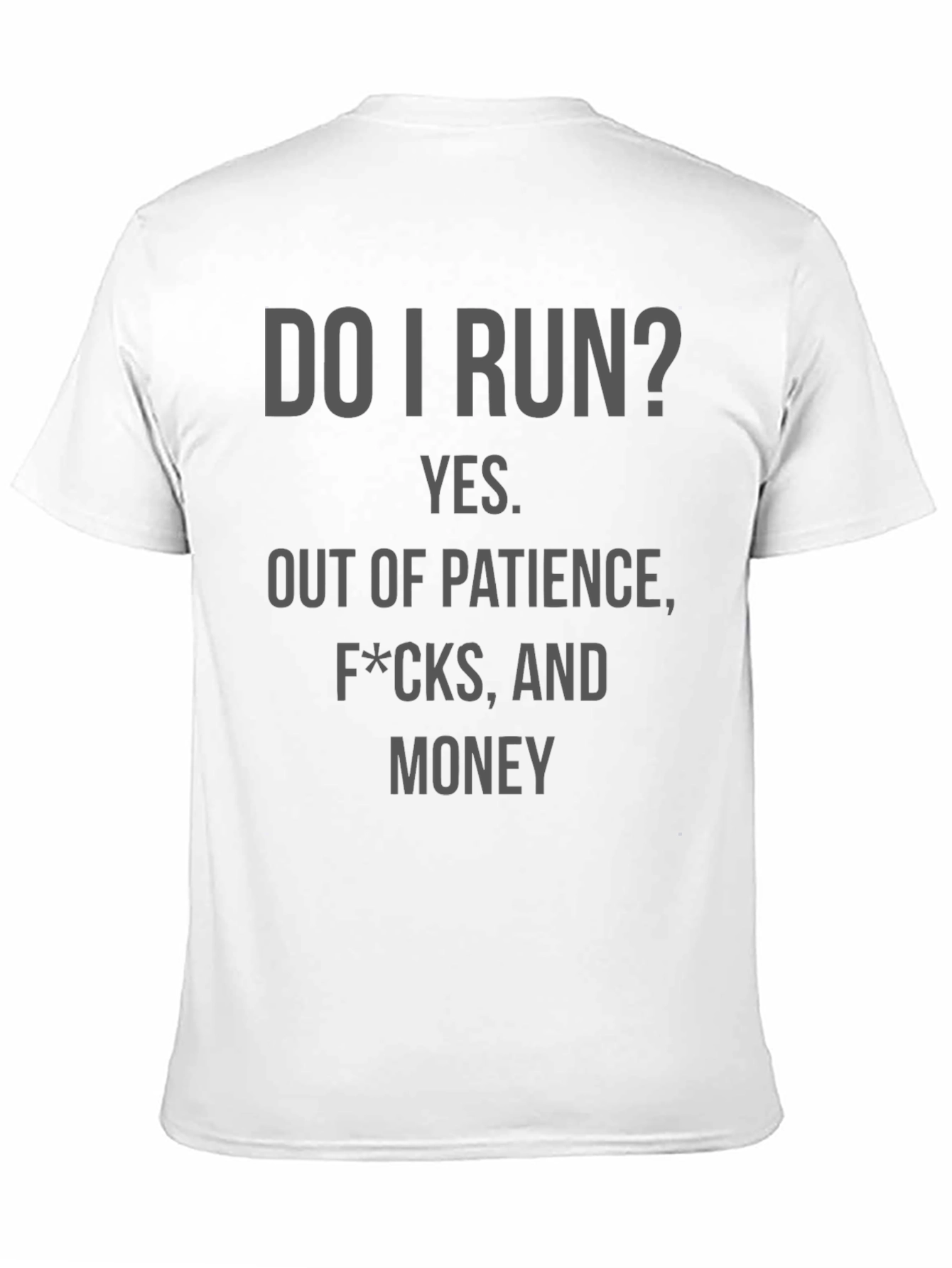 Do I Run? Graphic T-Shirt