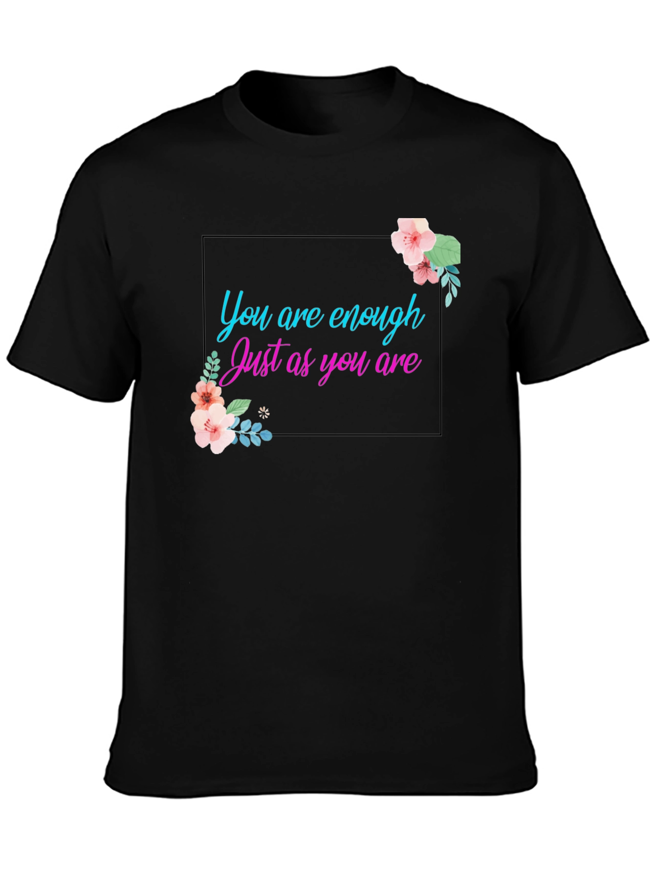 You Are Enough Graphic Tee - Positive Affirmation Shirt