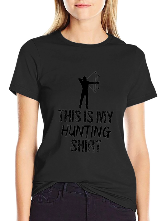 This Is My Hunting Shirt - Bow Hunter Apparel