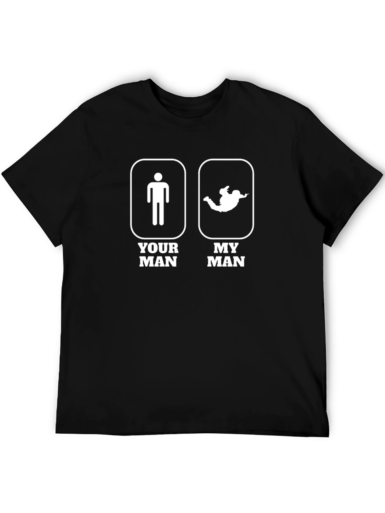 Your Man My Man Skydiving T-Shirt