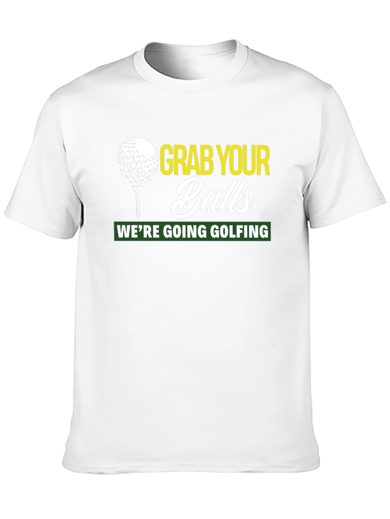 Grab Your Balls Golfing T-Shirt