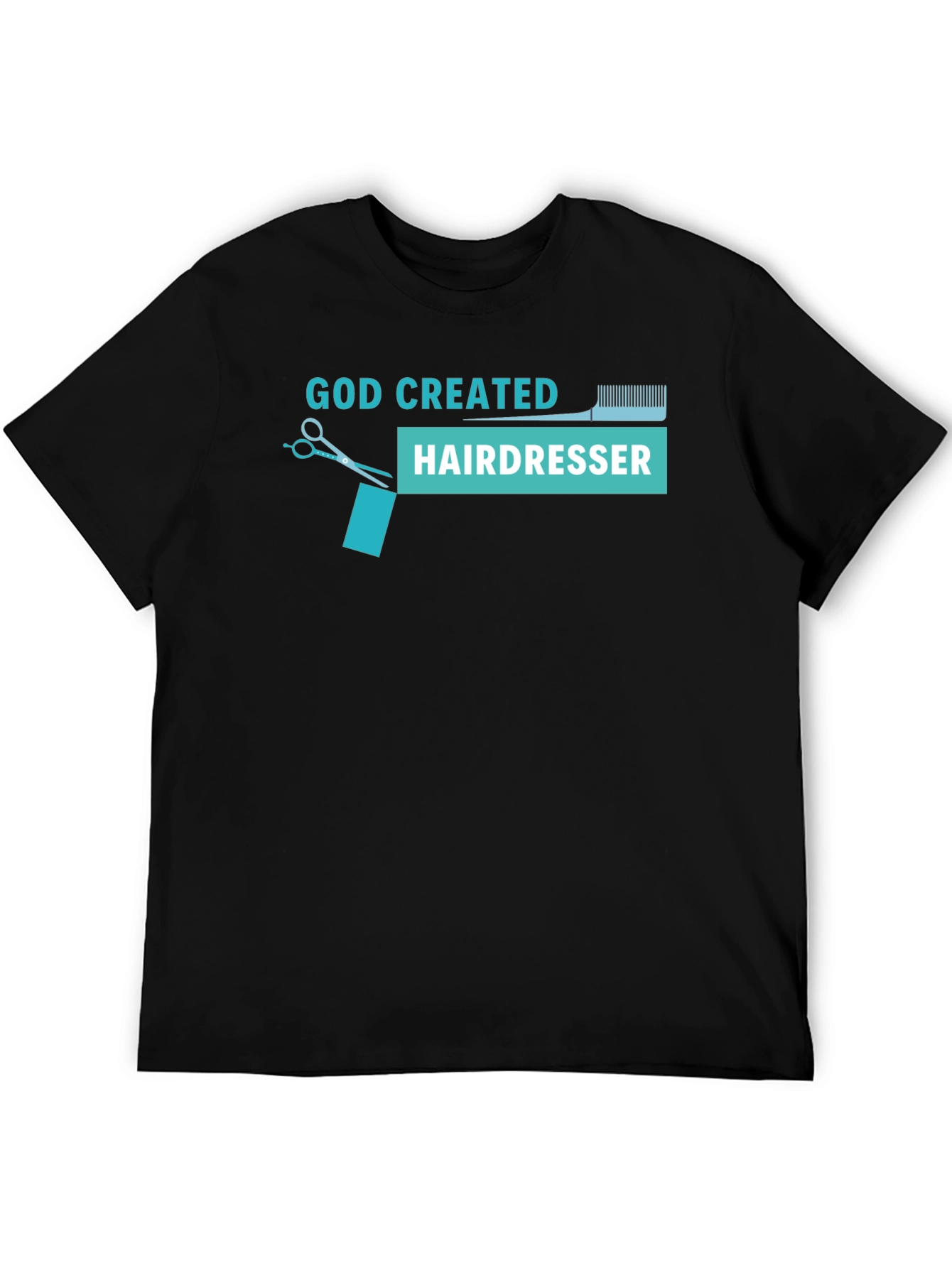 God Created Hairdresser T-Shirt - Black