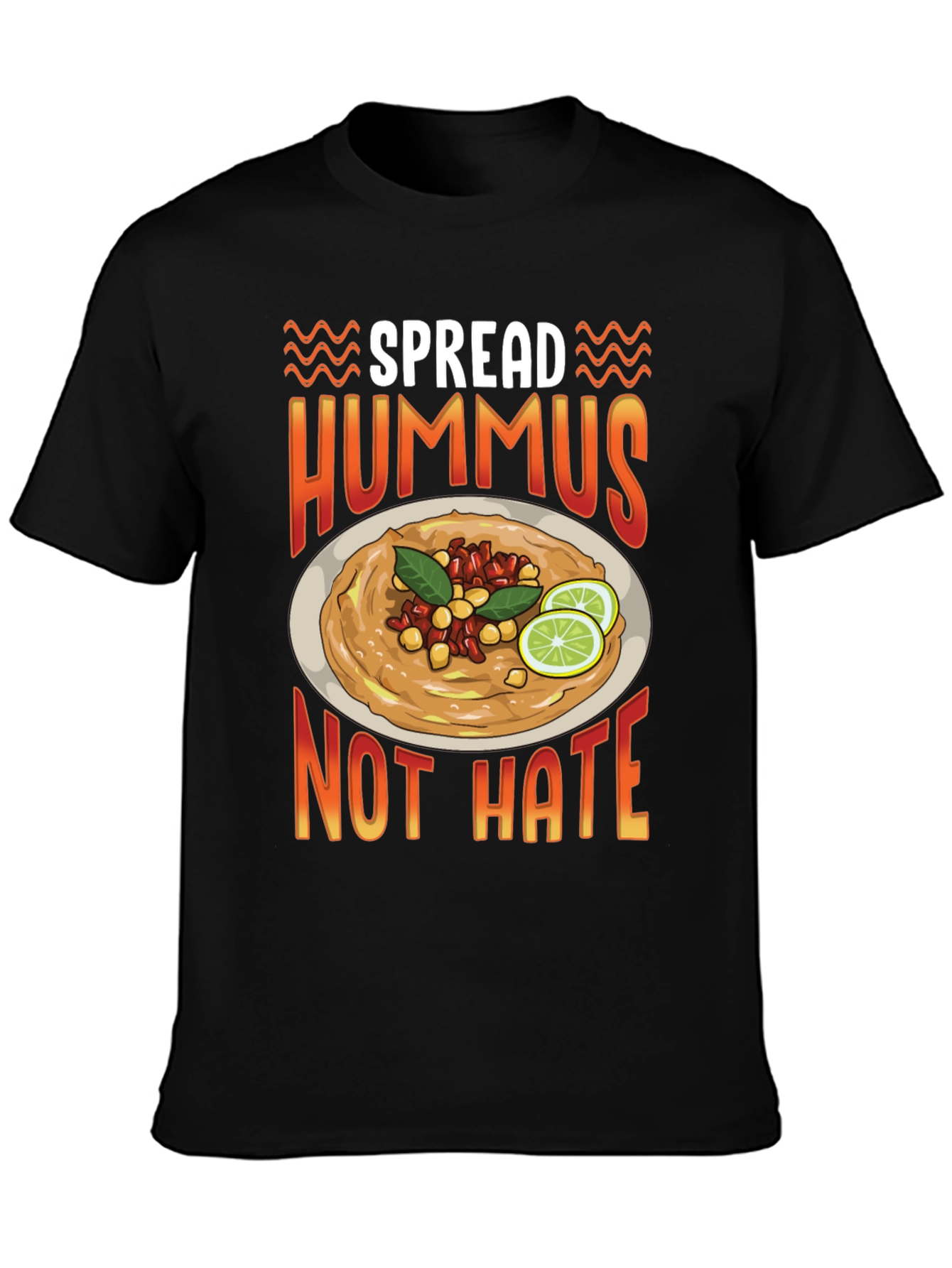 Spread Hummus Not Hate T-Shirt