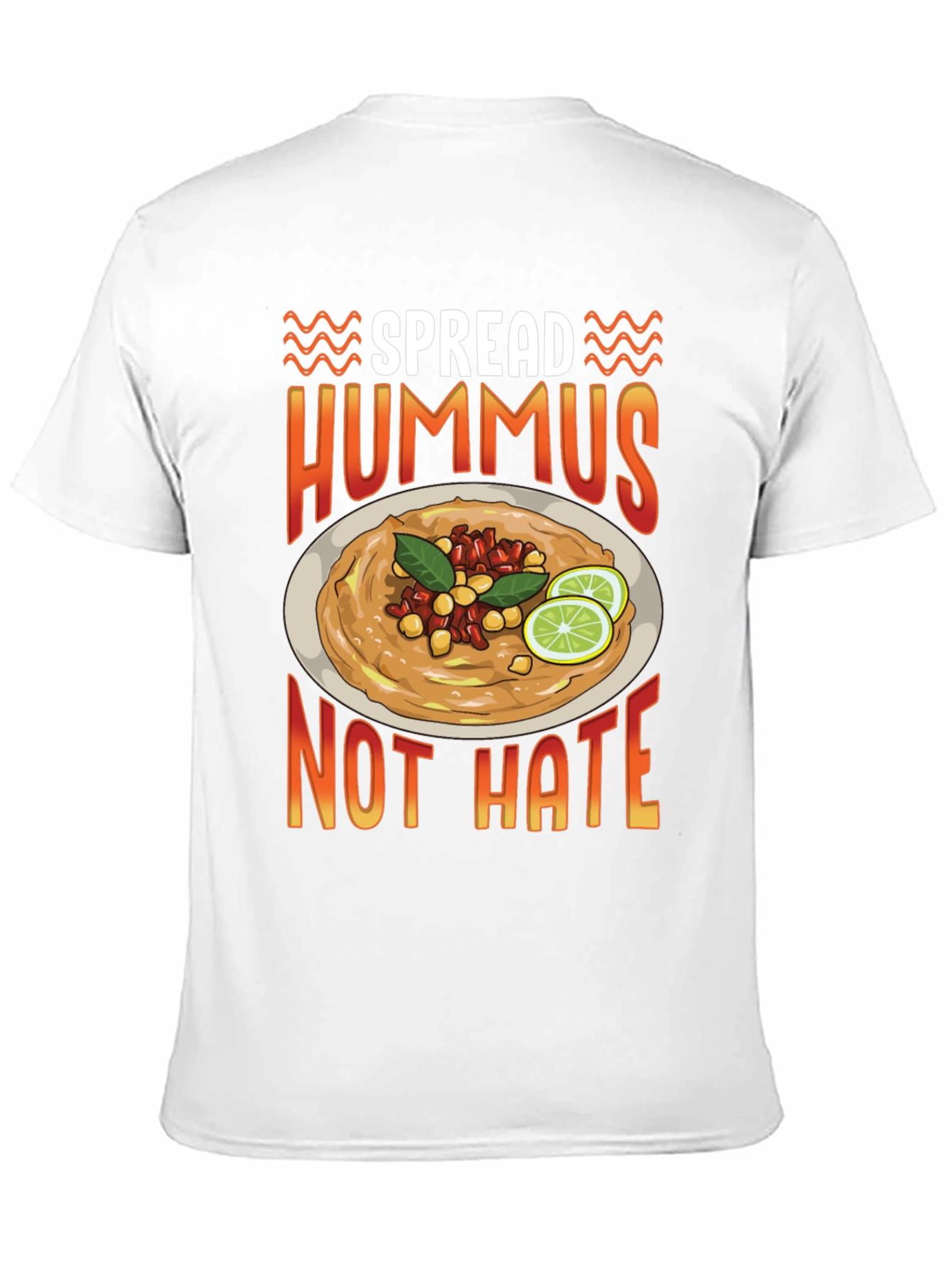 Spread Hummus Not Hate T-Shirt