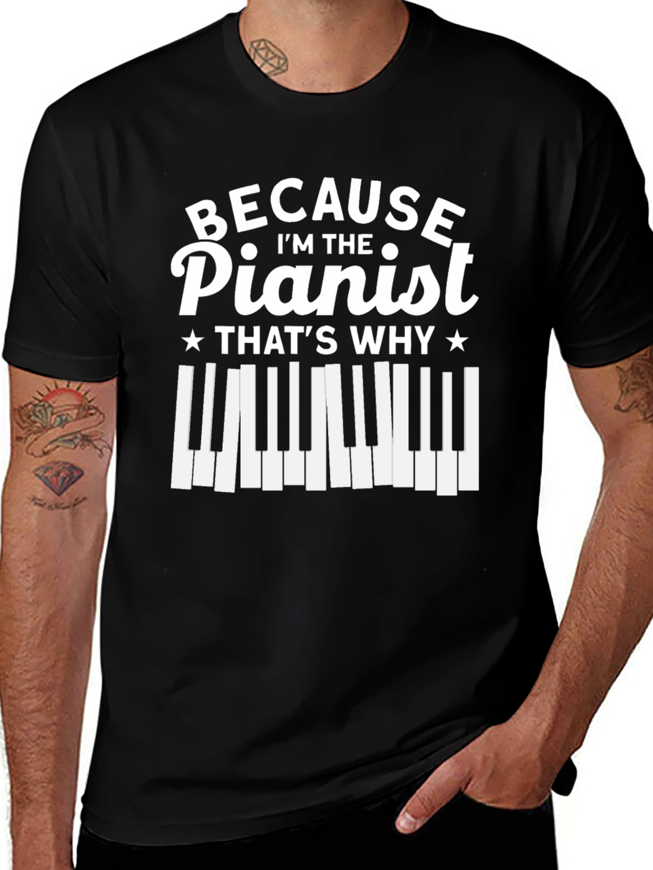 Pianist T-Shirt - Because Im The Pianist
