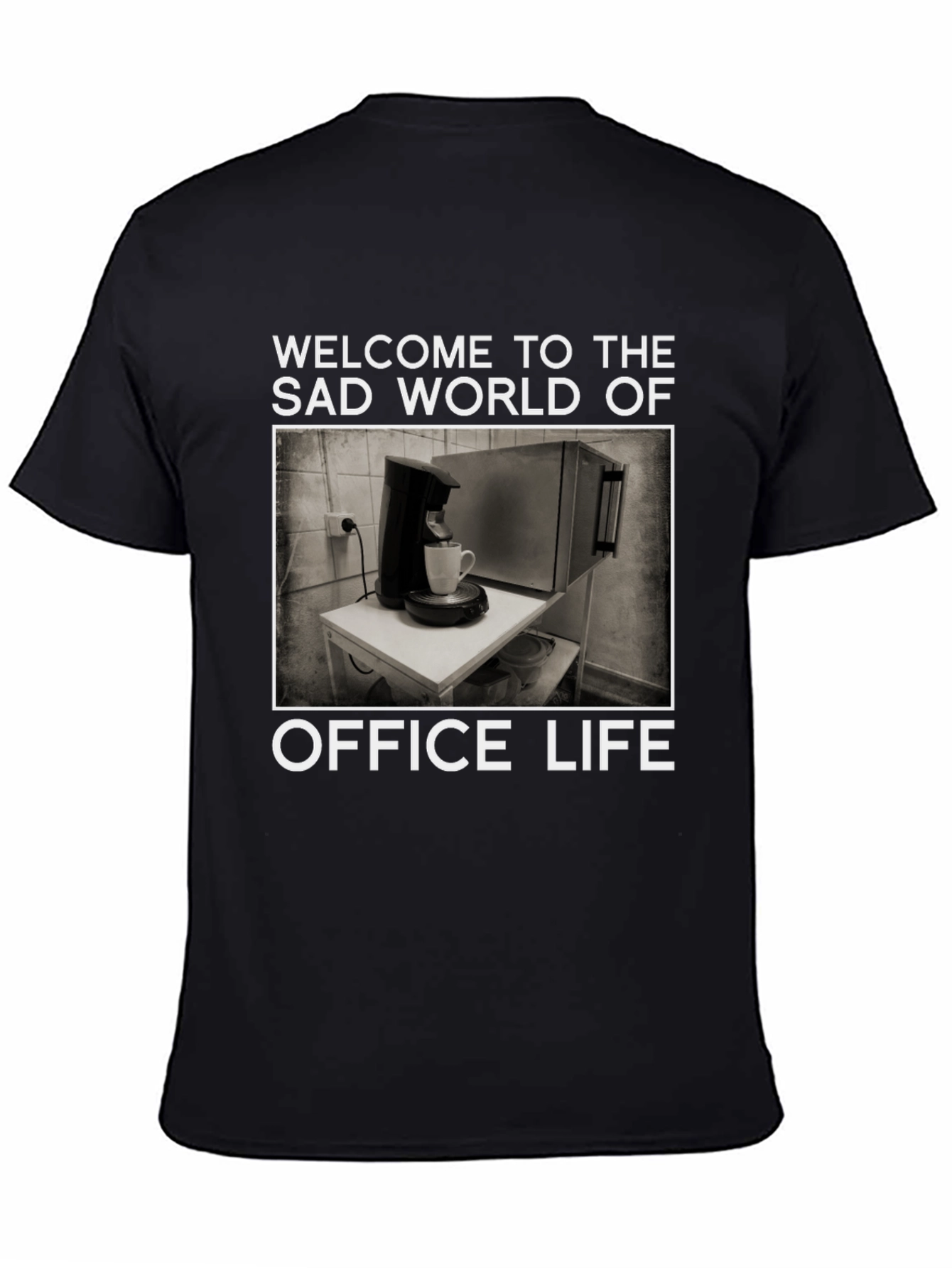Office Life T-Shirt - Sad World Graphic Tee