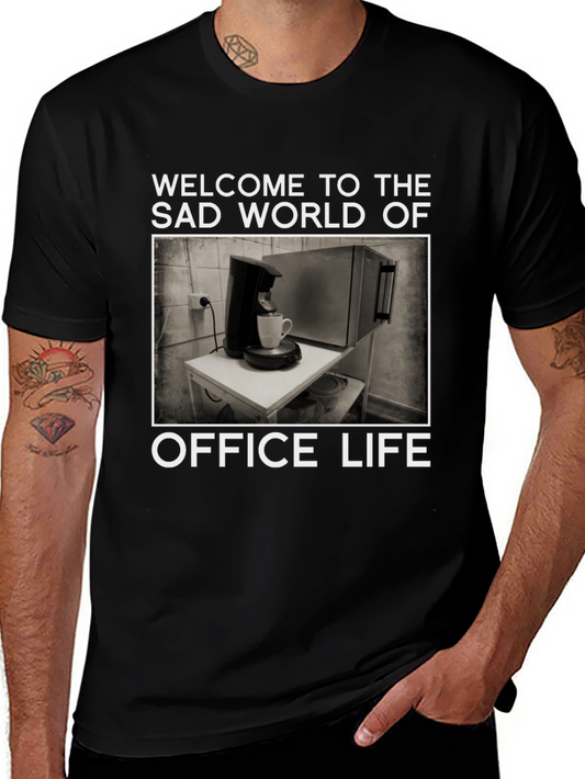 Office Life T-Shirt - Sad World Graphic Tee
