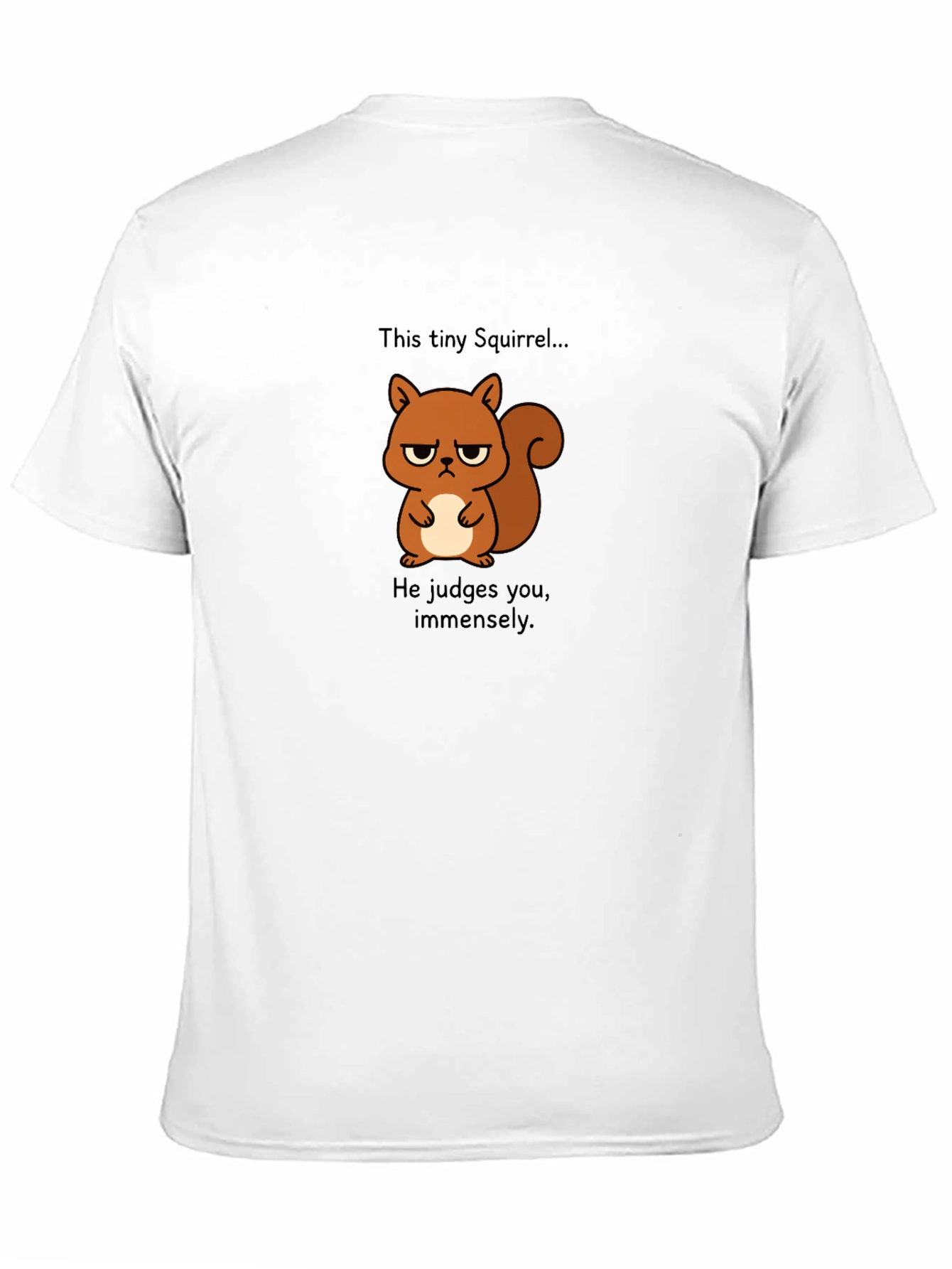 Grumpy Squirrel Graphic T-Shirt - He Judges You!