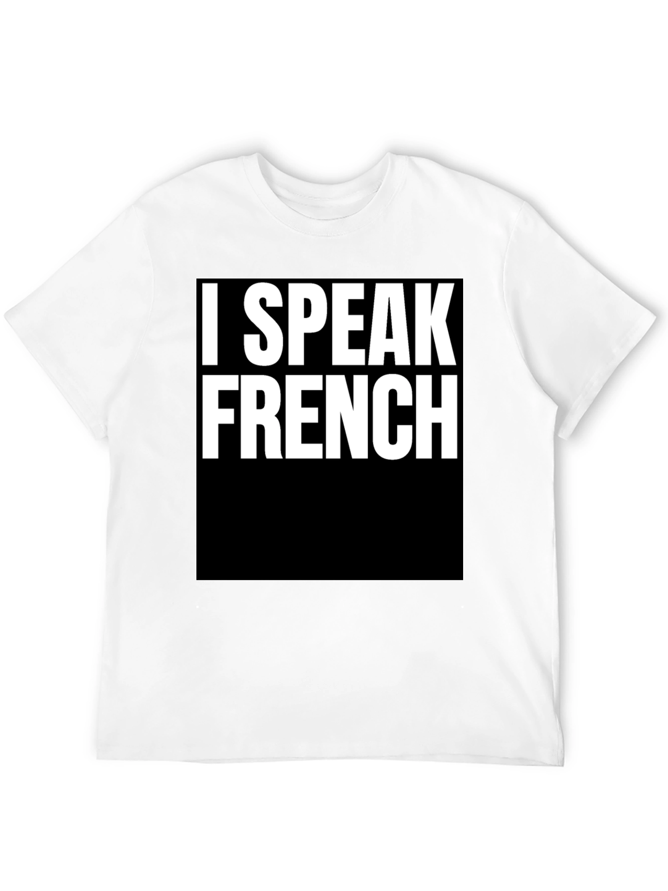 I Speak French T-Shirt - Bold Statement Tee