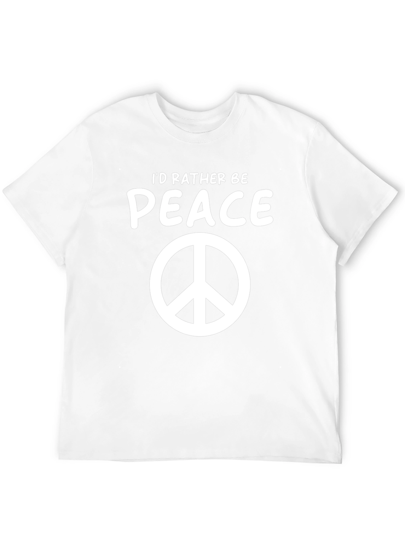 Peace Sign T-Shirt - Id Rather Be Peace