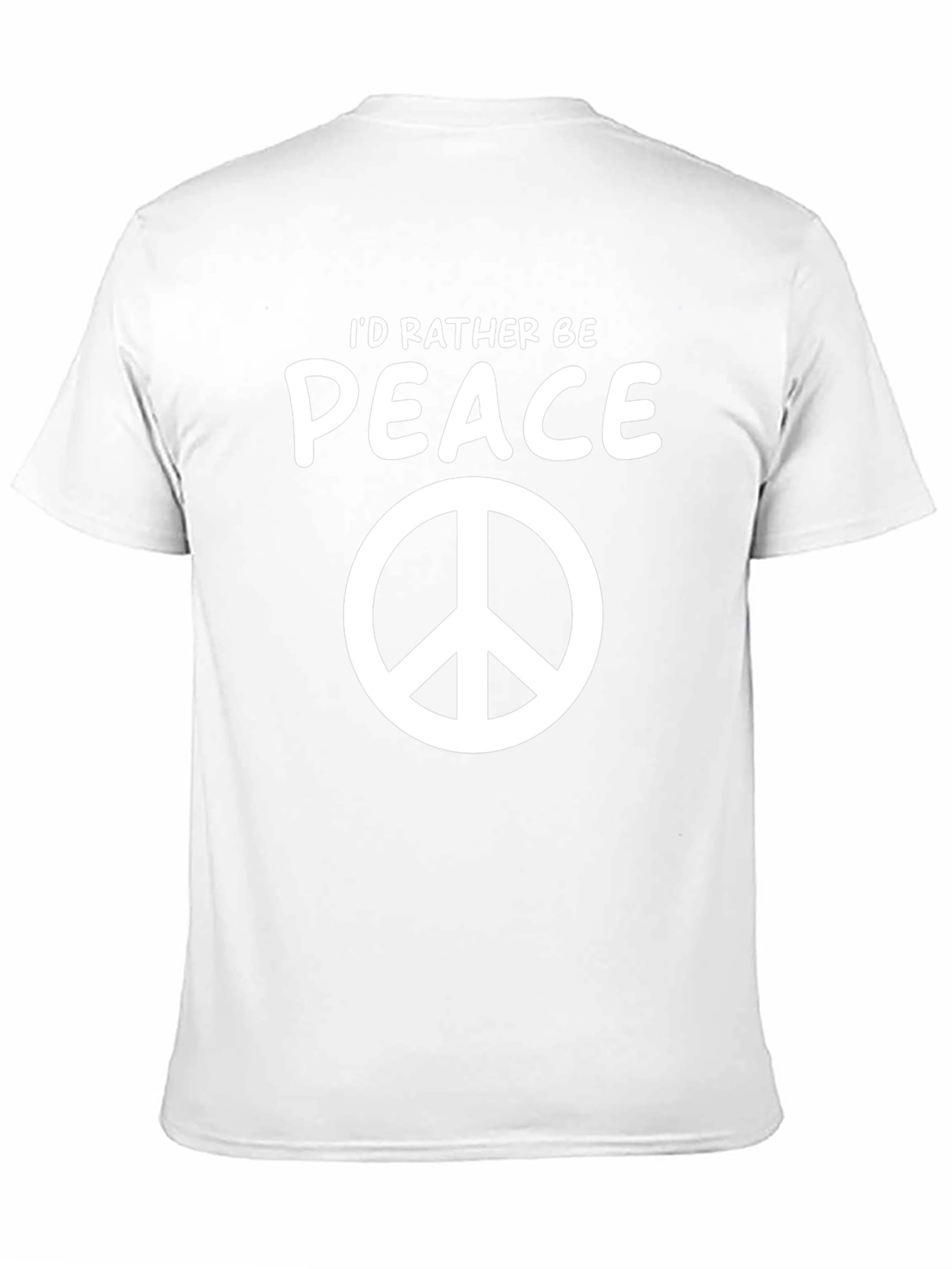 Peace Sign T-Shirt - Id Rather Be Peace
