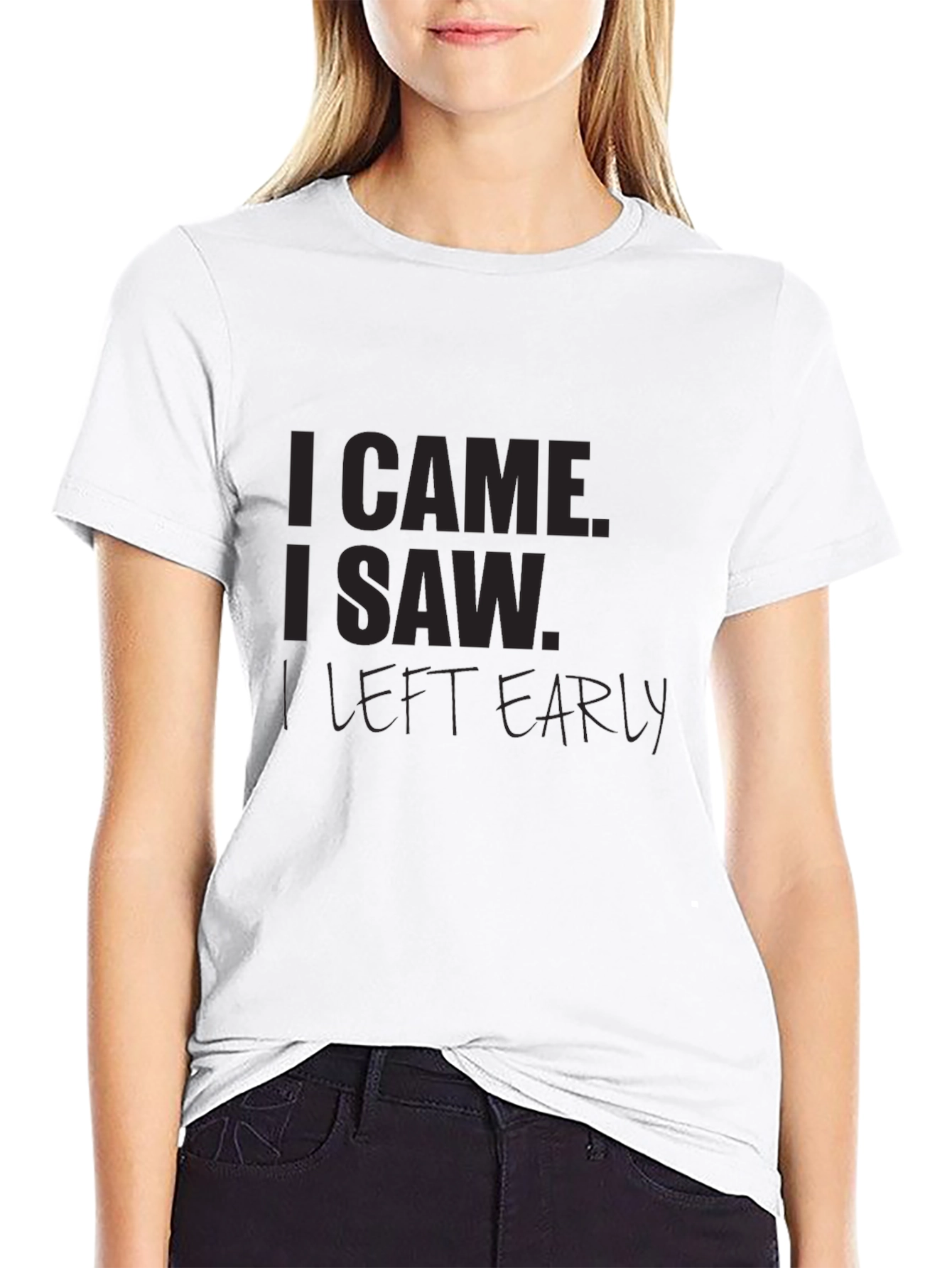 I Came I Saw I Left Early Black T-Shirt