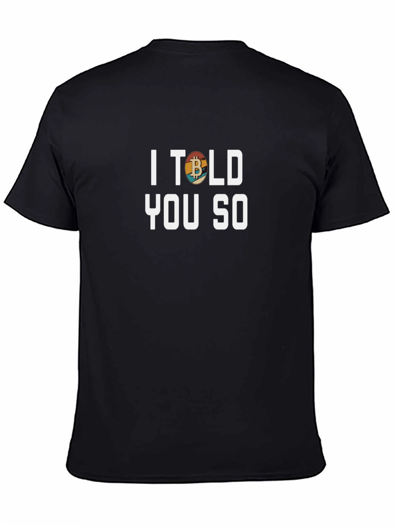 I Told You So Bitcoin T-Shirt