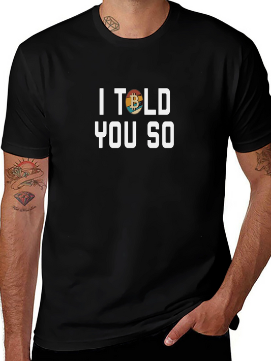 I Told You So Bitcoin T-Shirt
