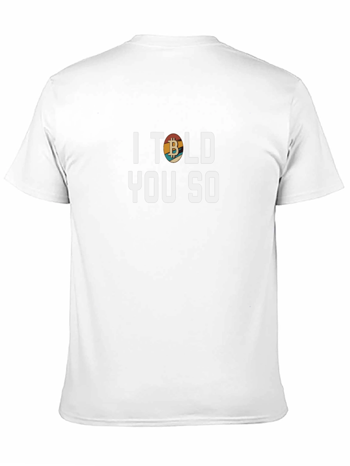 I Told You So Bitcoin T-Shirt