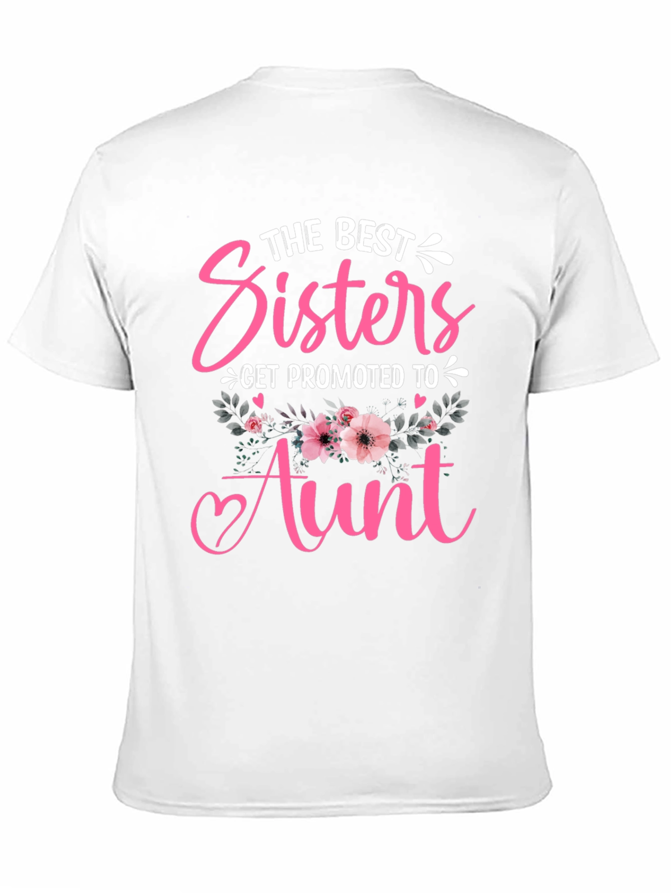 Best Sisters Get Promoted to Aunt T-Shirt
