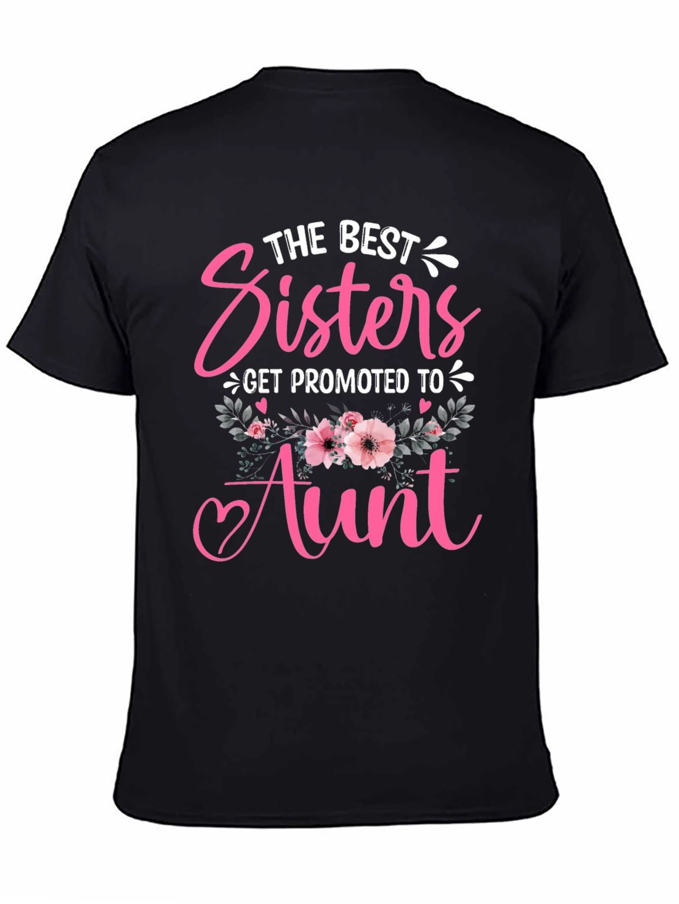 Best Sisters Get Promoted to Aunt T-Shirt