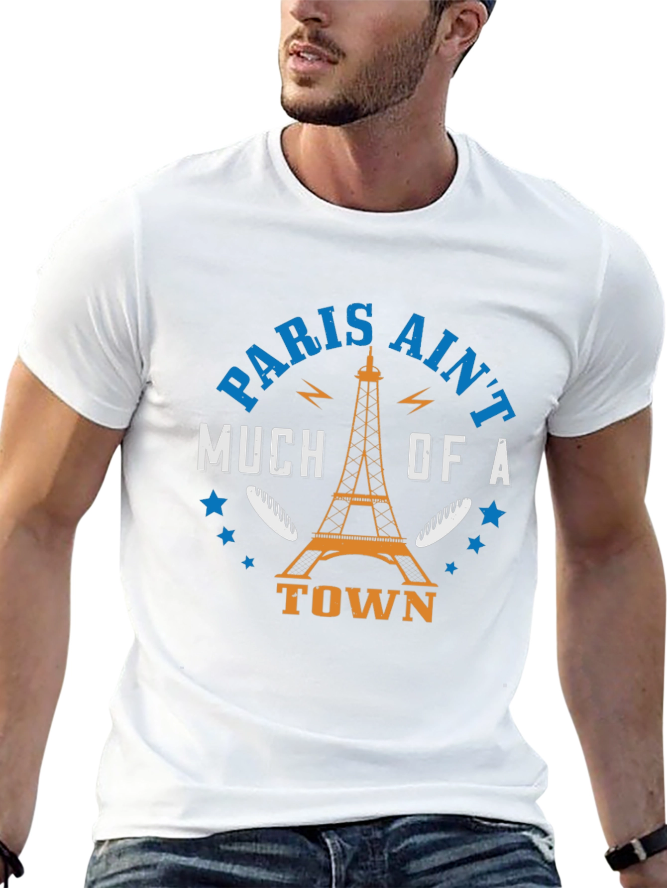 Paris Aint Much of a Town T-Shirt