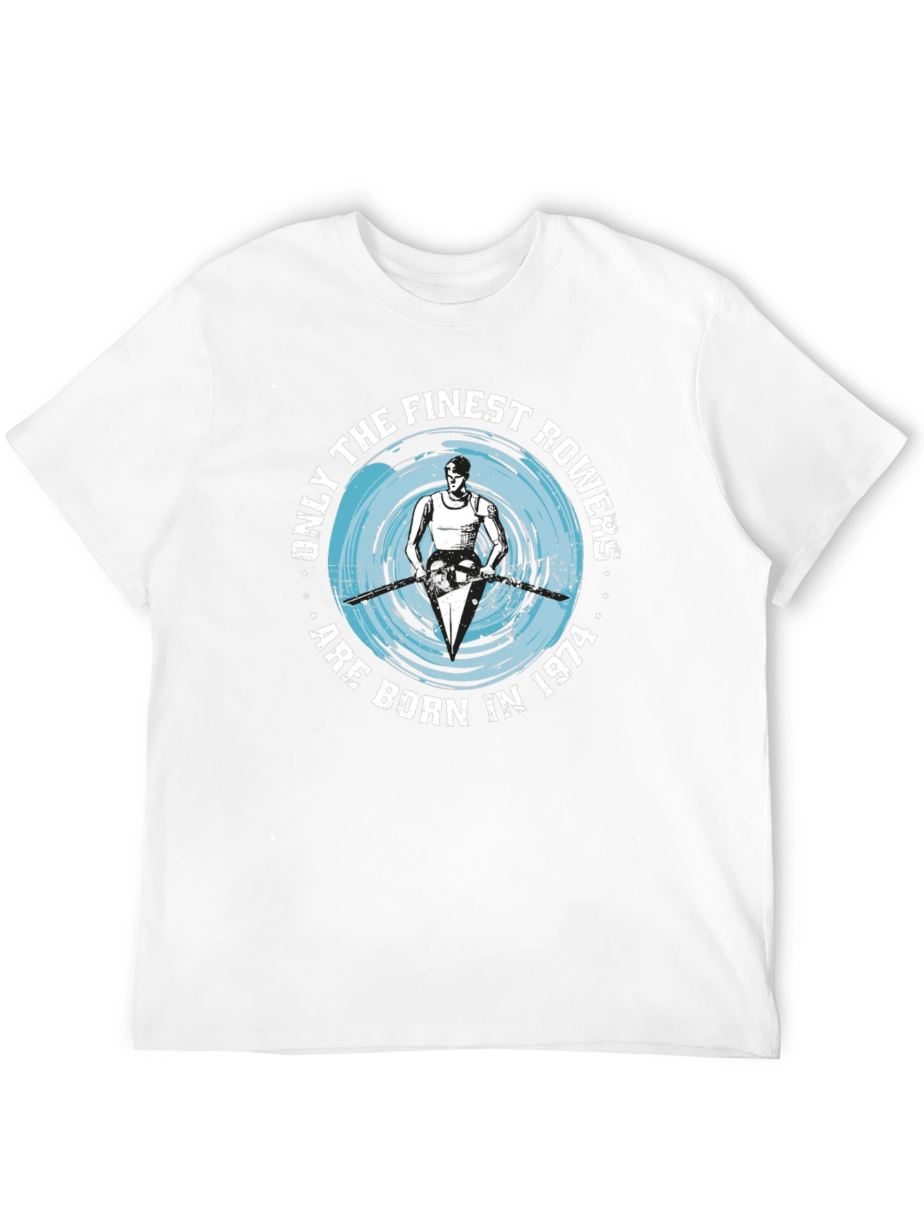 Finest Rowers Born in 1974 T-Shirt