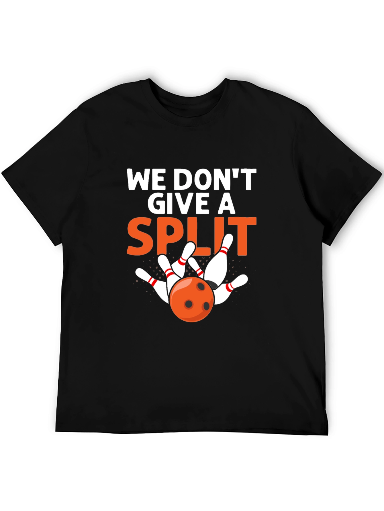 We Dont Give a Split Bowling T-Shirt