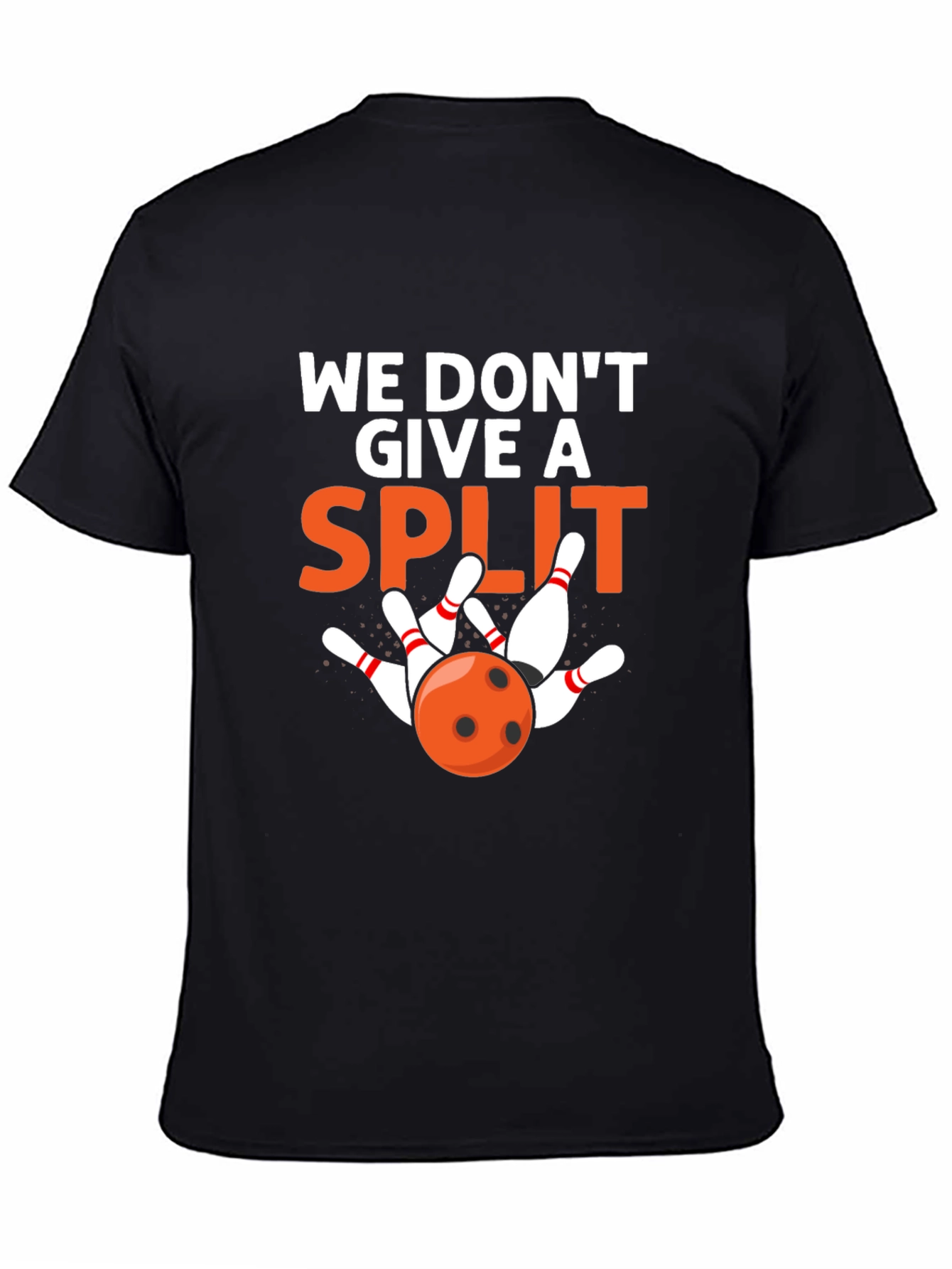 We Dont Give a Split Bowling T-Shirt