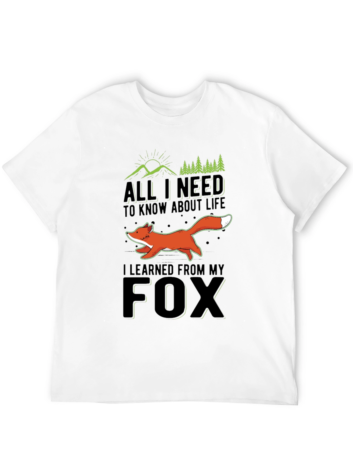 All I Need to Know Fox T-Shirt
