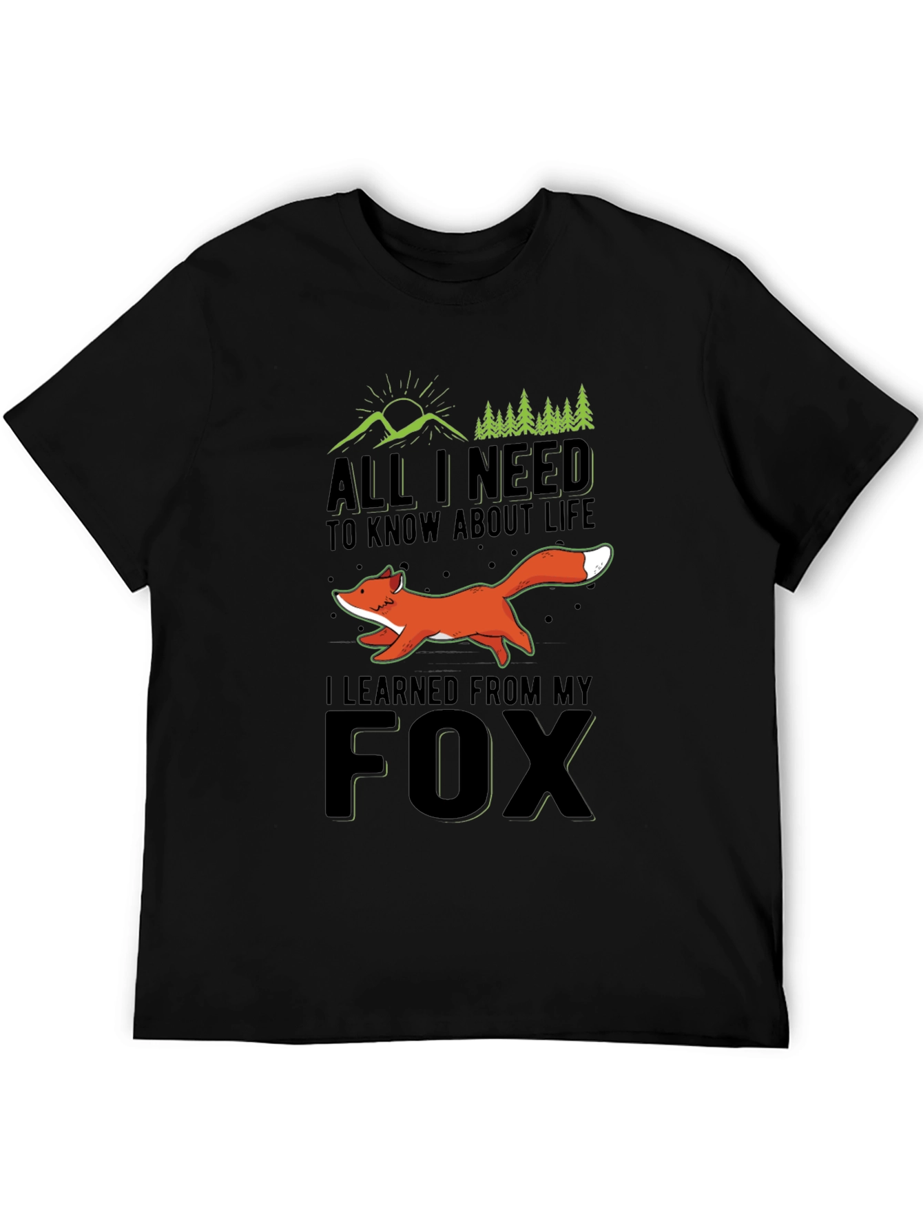 All I Need to Know Fox T-Shirt